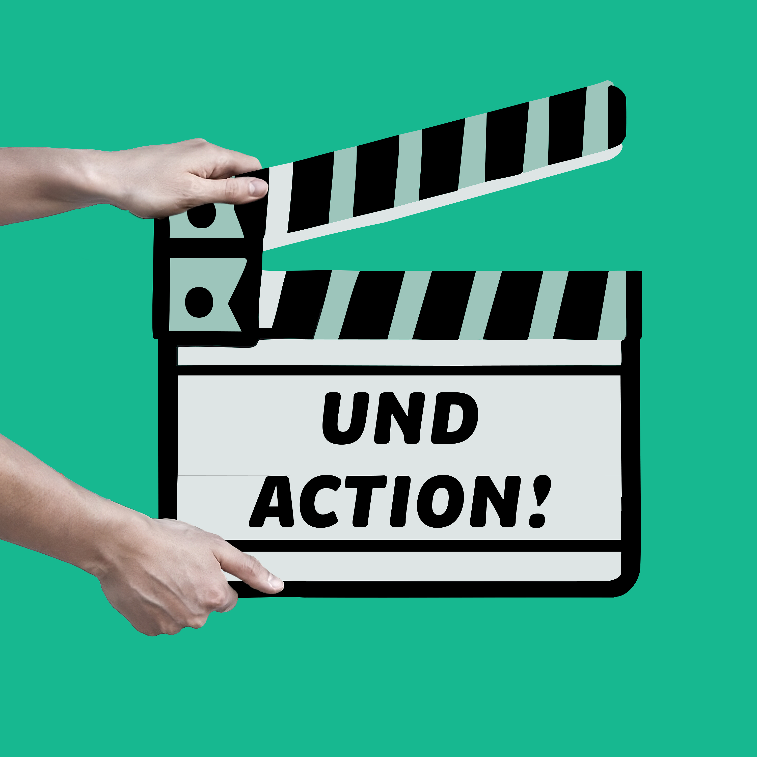 UND ACTION!