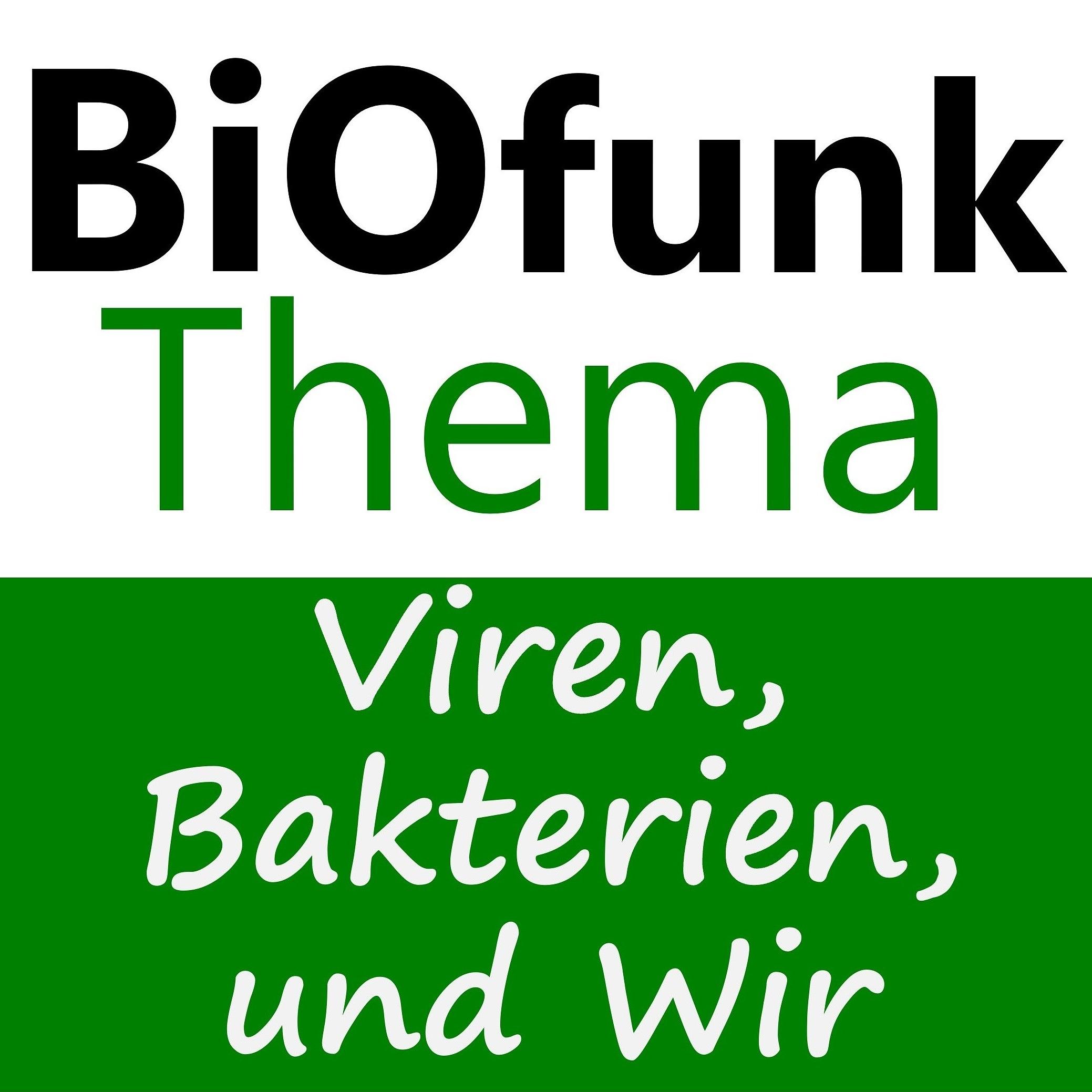 BiOfunk - Viren, Bakterien und Wir
