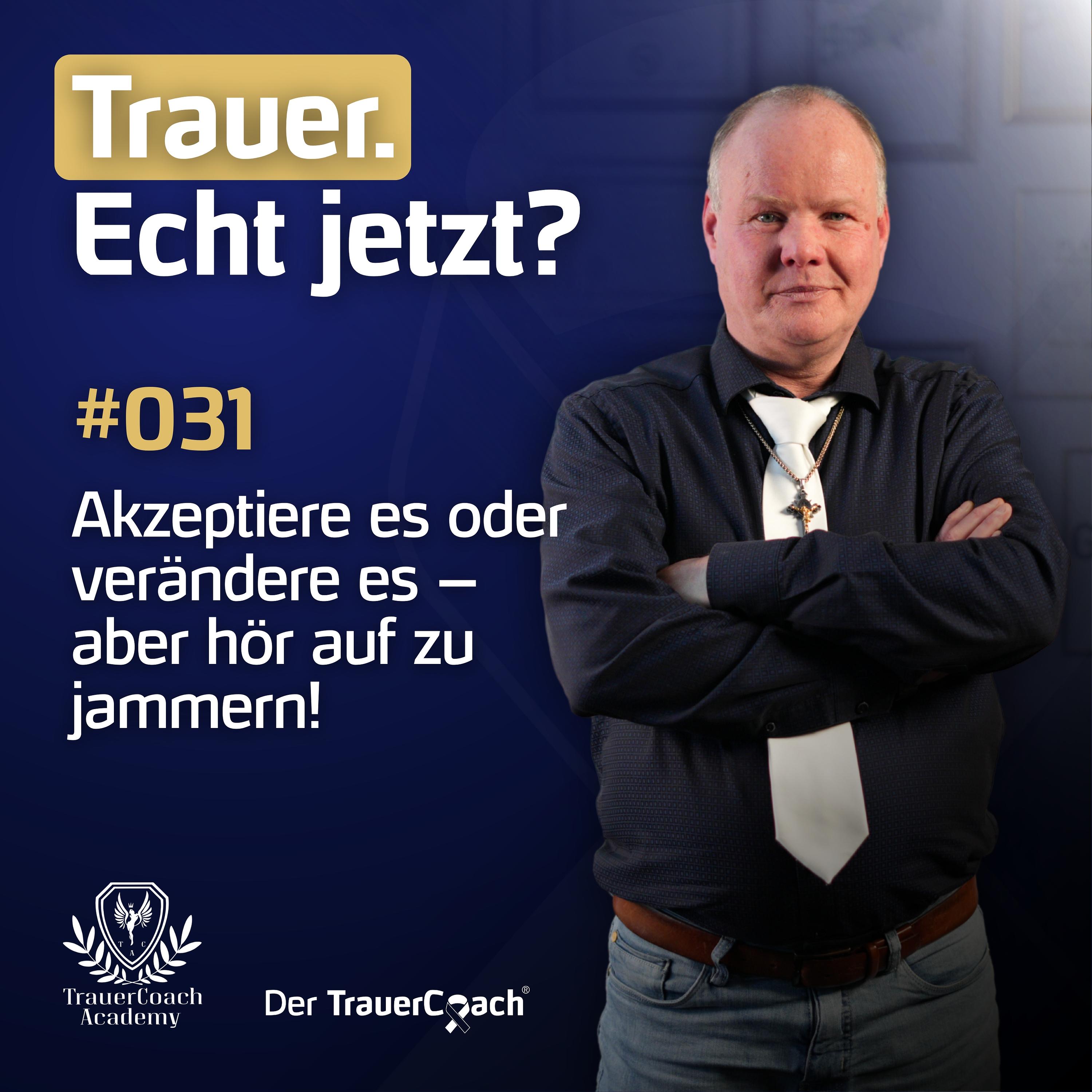 Trauer. Echt jetzt?