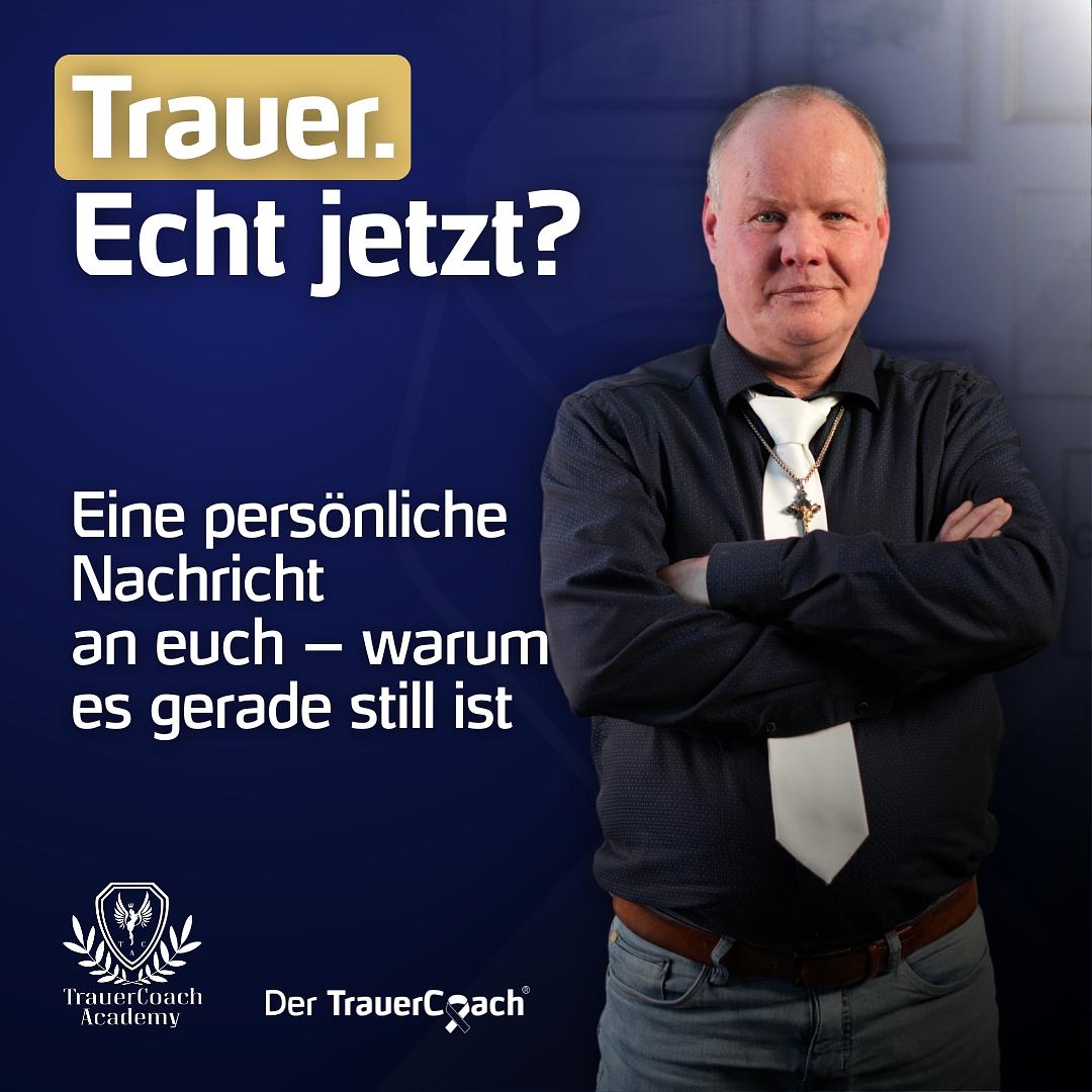 Trauer. Echt jetzt?