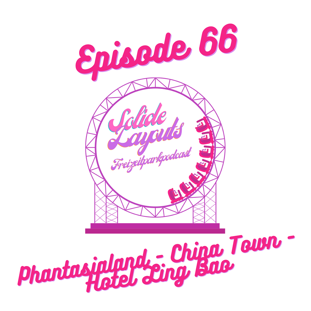Episode 66 - Phantasialand - China Town - Hotel Ling Bao episode artwork