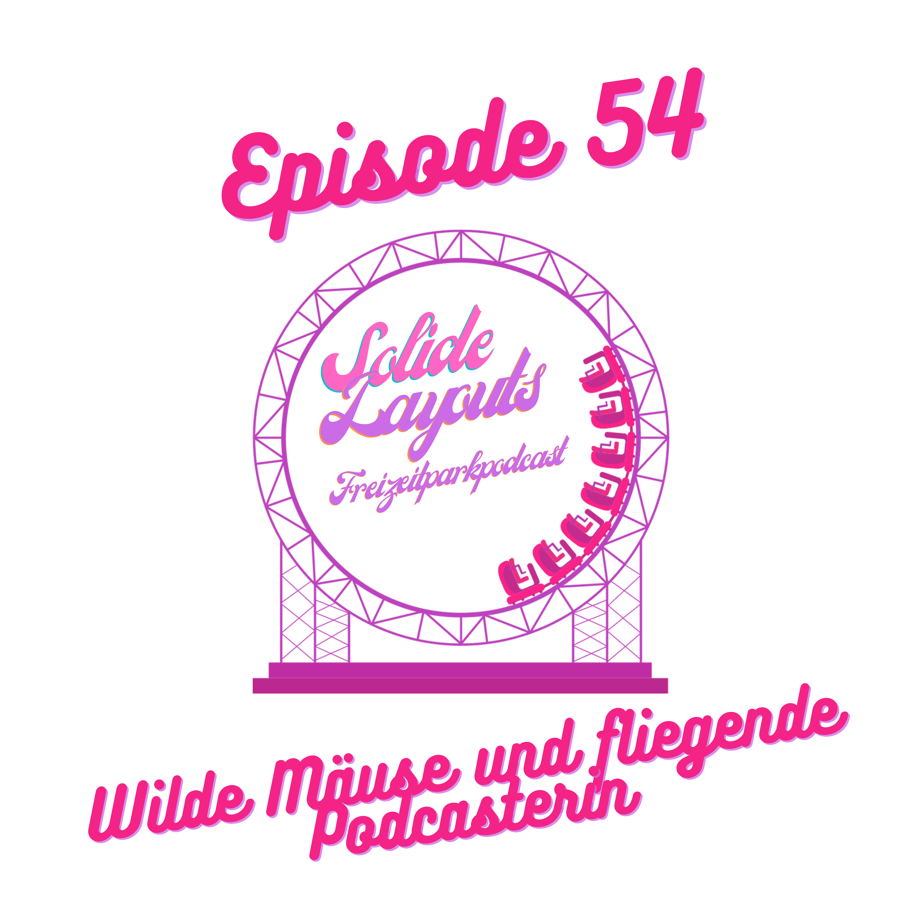 Episode 54 - Wilde Mäuse und fliegende Podcasterin episode artwork