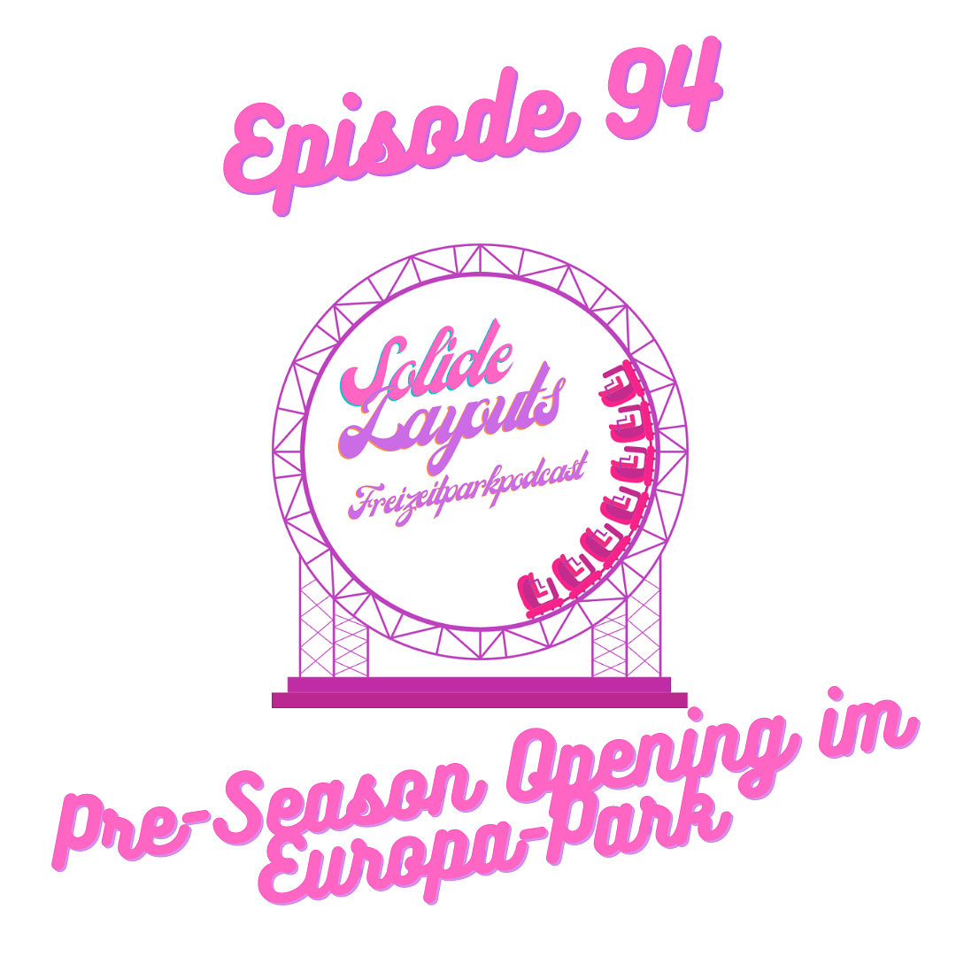 Episode 94 - Pre-Season Opening im Europa-Park episode artwork