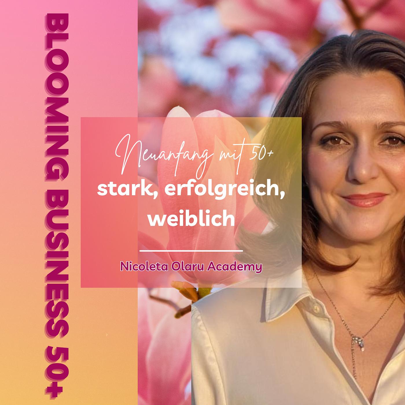 Nicoleta Olaru | Blooming Business 50+ podcast artwork