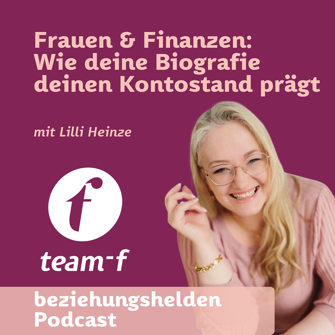 191  - Frauen & Finanzen: Wie deine Biographie deinen Kontostand prägt mit Lilli Heinze