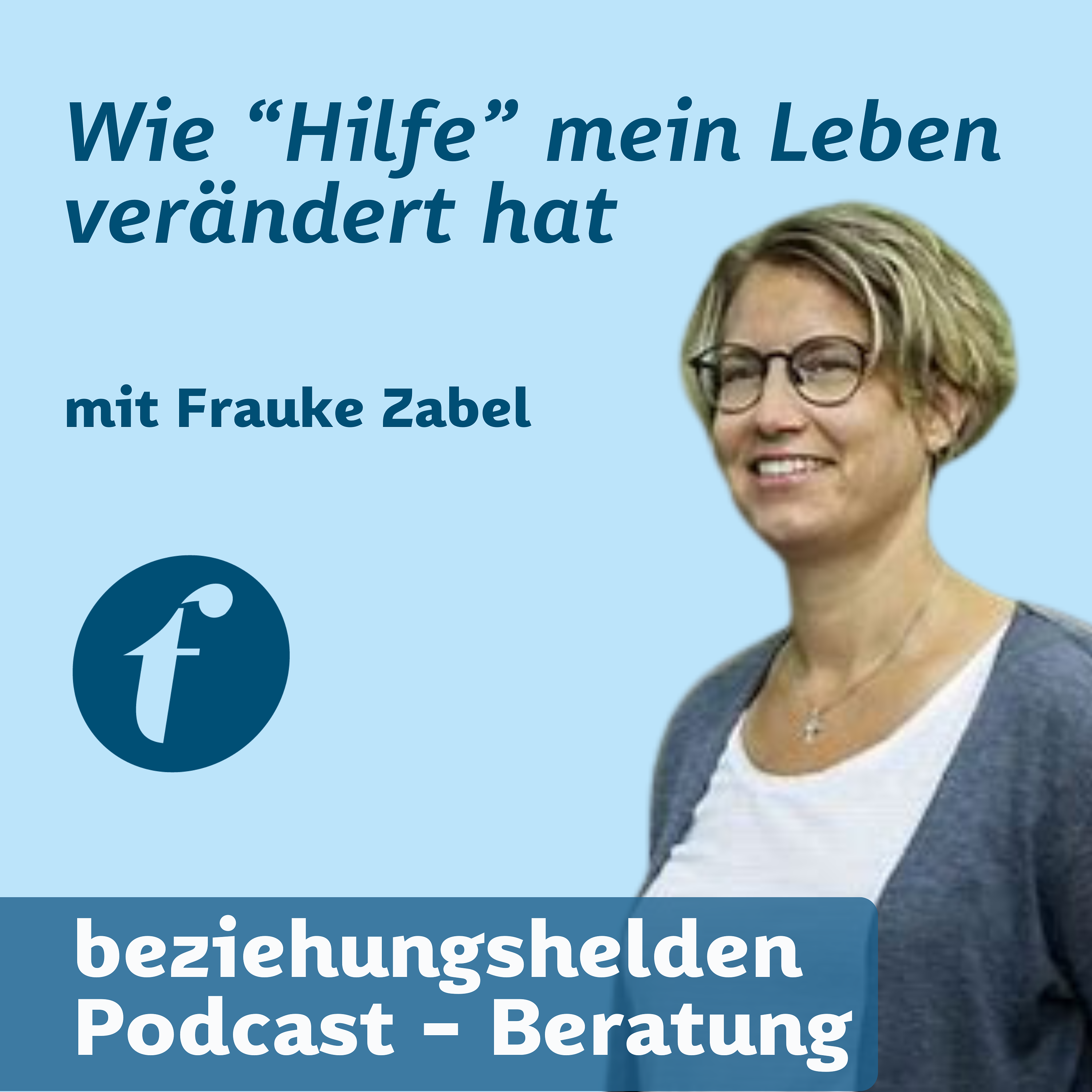 Magazin trifft Podcast: Frauke Zabel - "Wie Hilfe mein Leben verändert hat" episode artwork