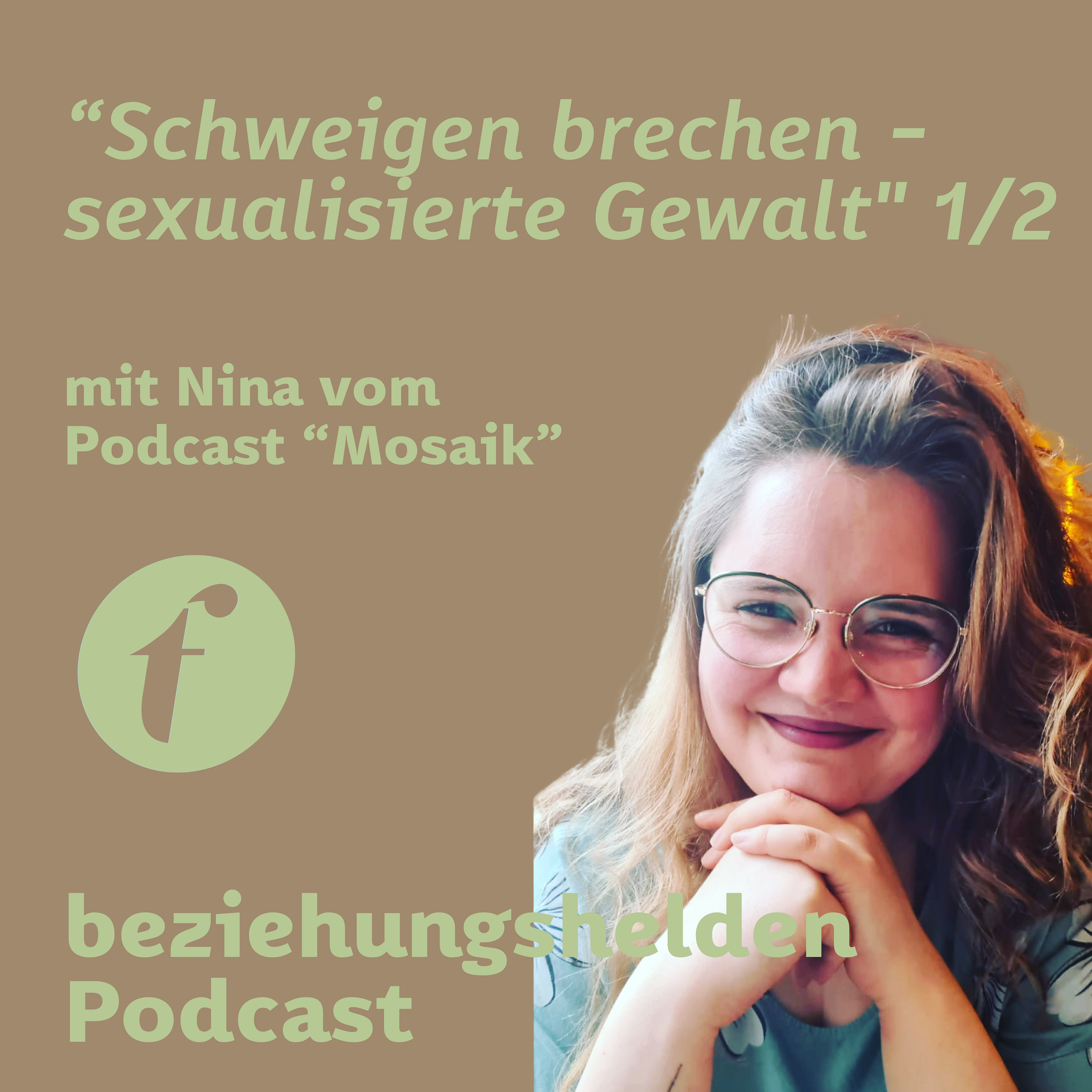 125 - "Schweigen brechen - sexualisierte Gewalt Teil 1" mit Nina von Mosaik episode artwork