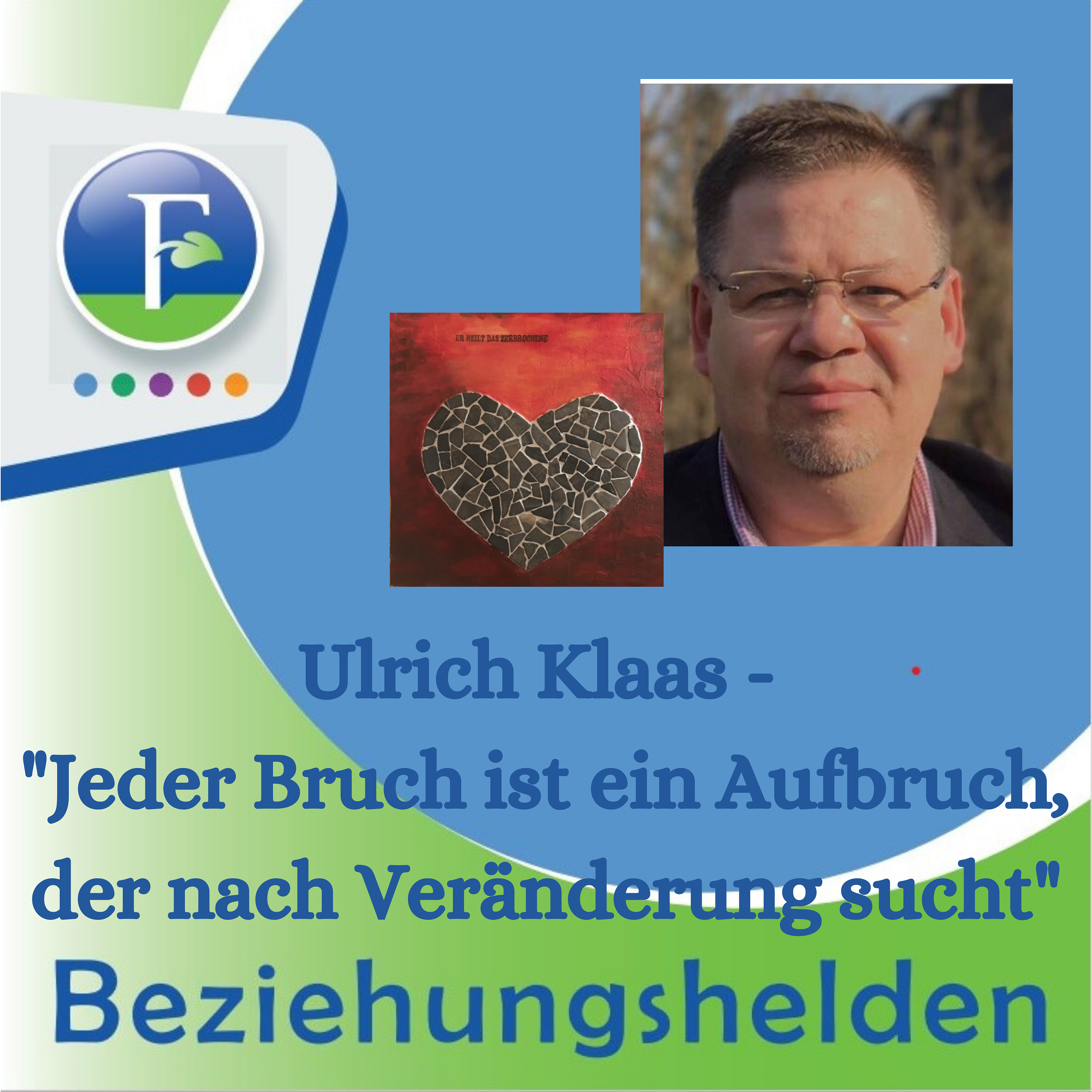 Magazin trifft Podcast: Ulrich Klaas - "Jeder Bruch ist ein Aufbruch ..."