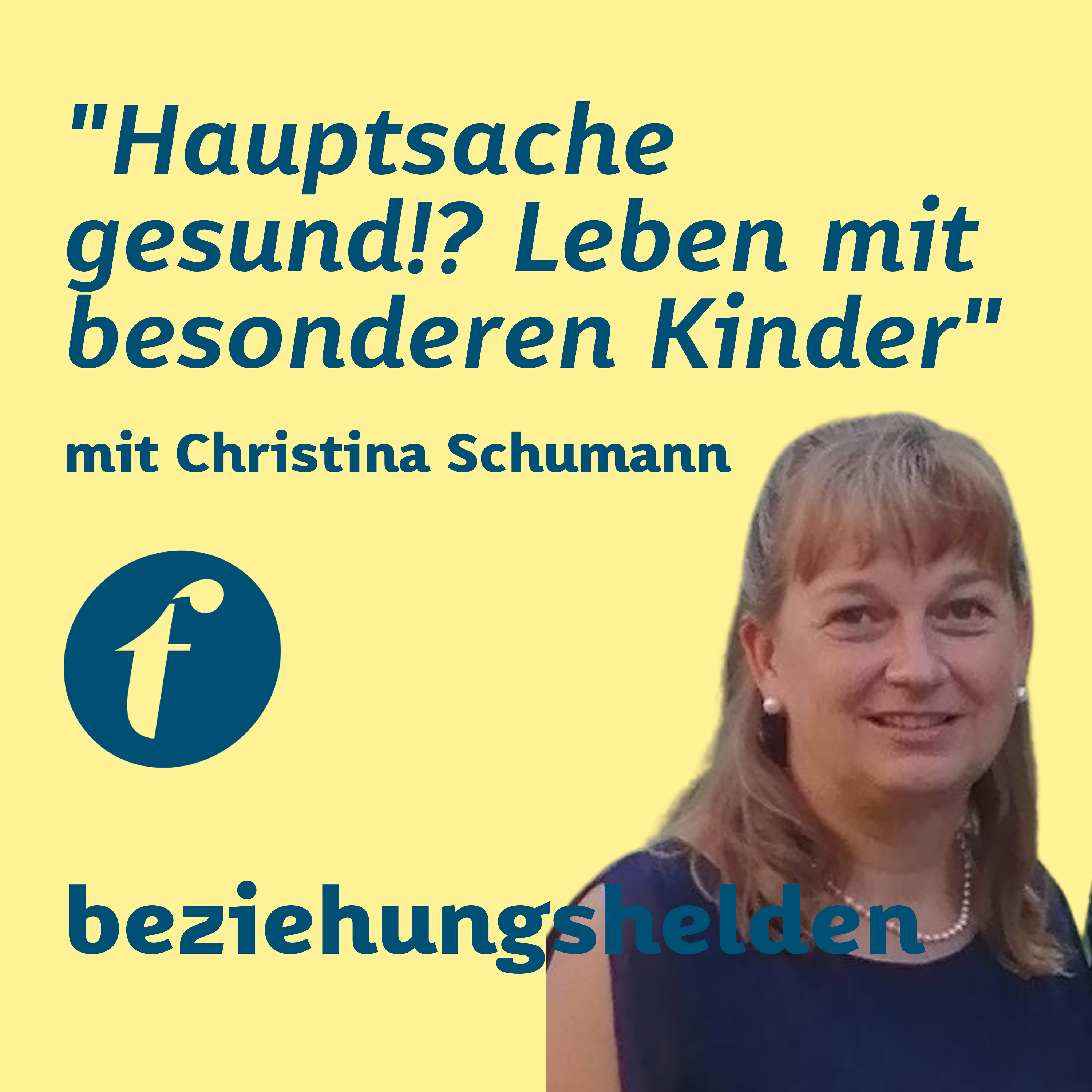119 - Hauptsache gesund!? - "Leben mit besonderen Kindern" mit Christina Schumann episode artwork