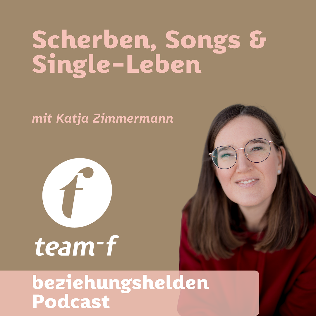 193 - Scherben, Songs & Single Leben mit Katja Zimmermann