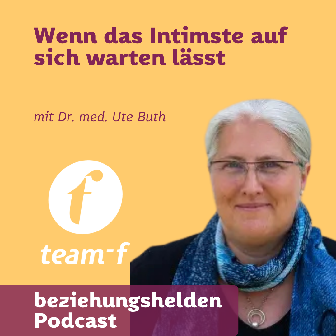 196 - Wenn das Intimste auf sich warten lässt mit Dr. Ute Buth