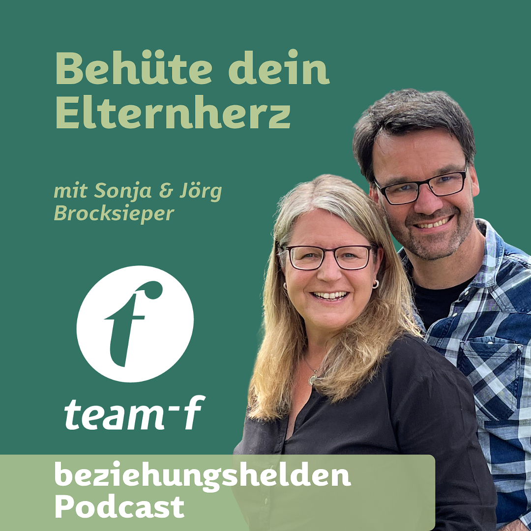 189 - Behüte dein Elternherz mit Sonja & Jörg Brocksieper
