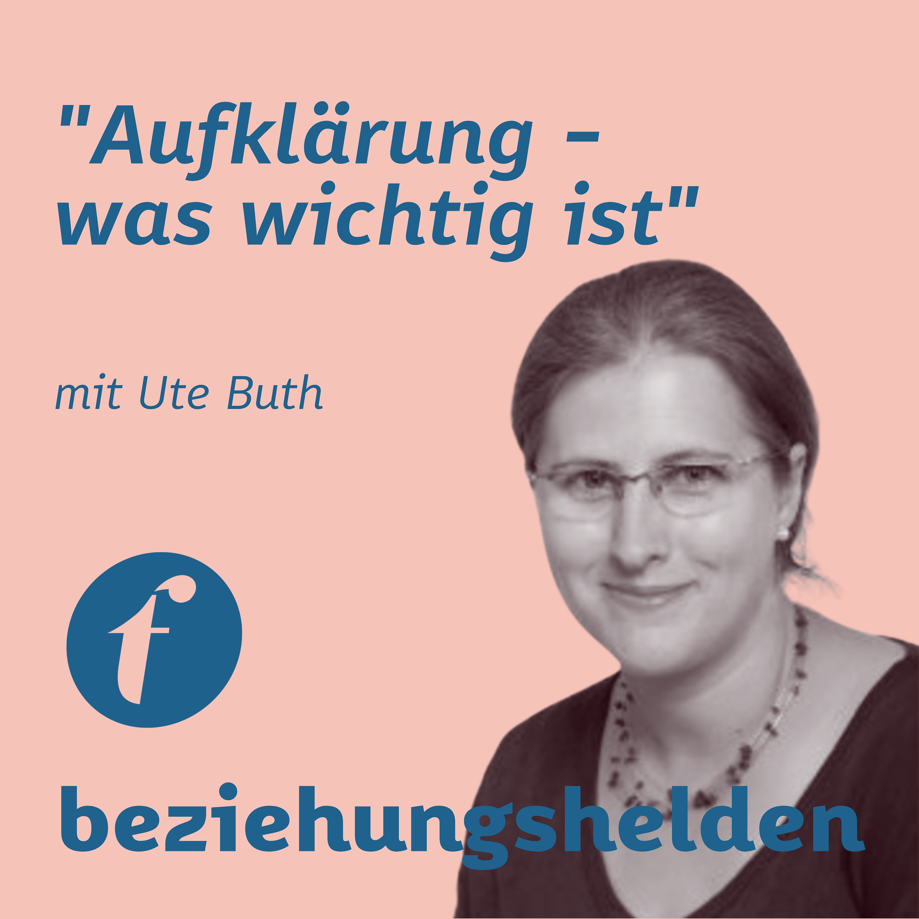 Sexualaufklärung ist nicht nur für Kinder! mit Frau Dr. Ute Buth
