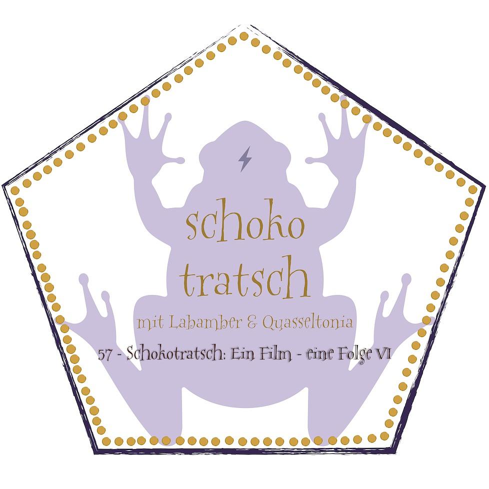 57 - Schokotratsch: Ein Film - eine Folge VI