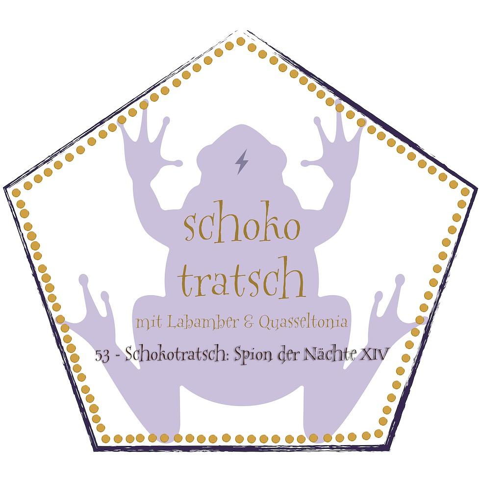 53 - Schokotratsch: Spion der Nächte XIV