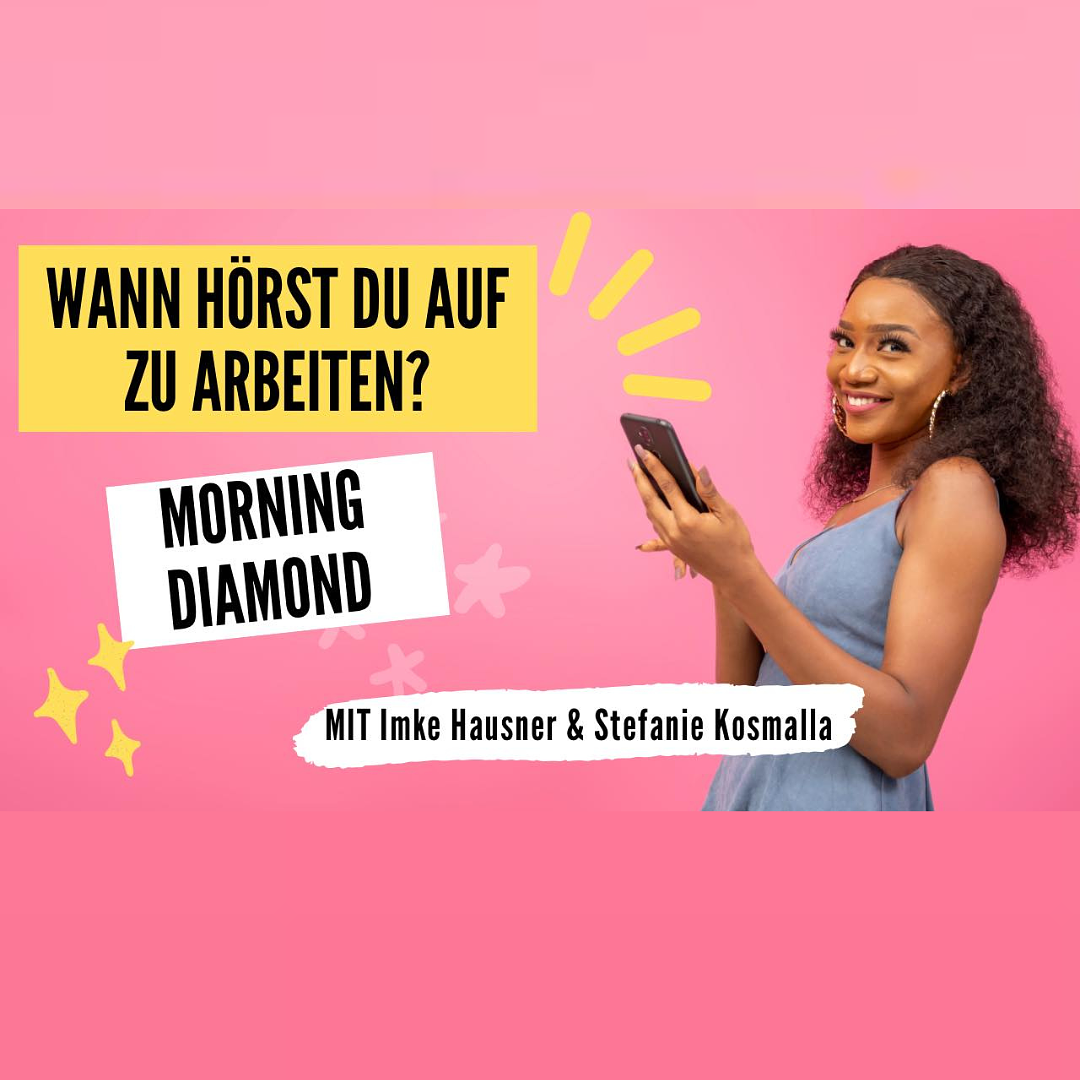 Morning Diamond - Wann Hörat Du Auf Zu Arbeiten episode artwork