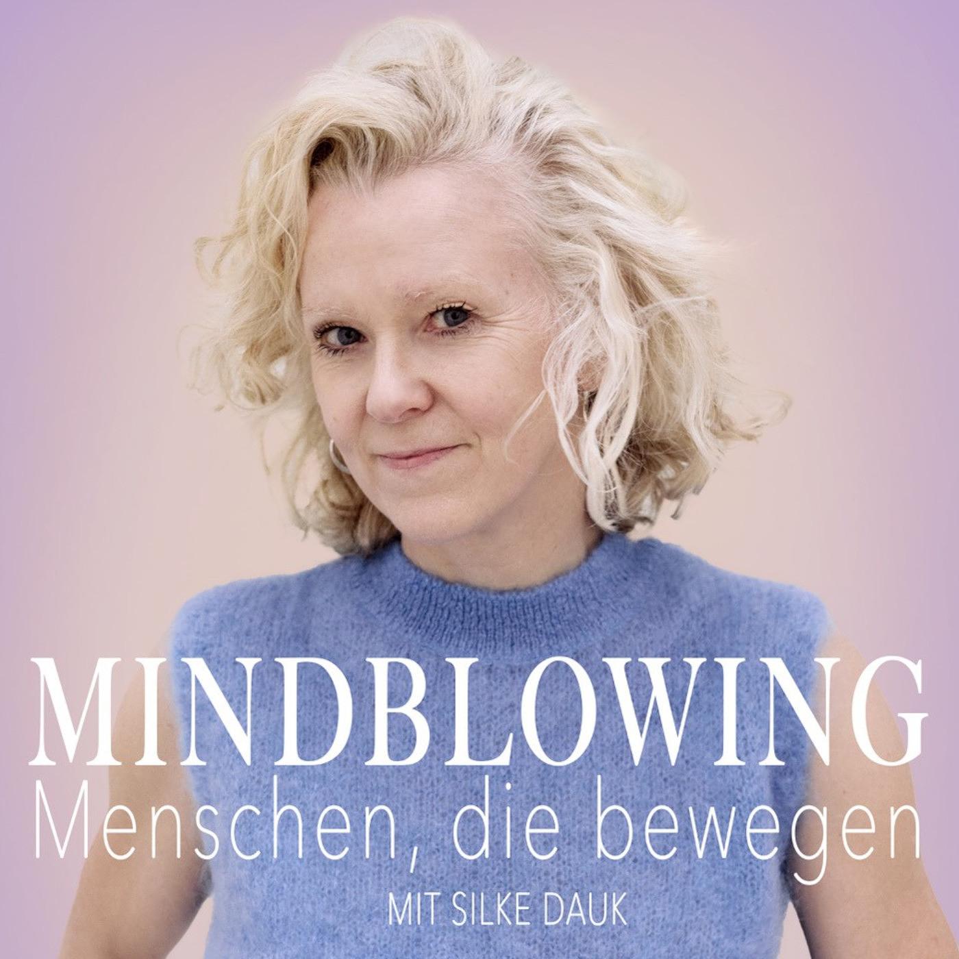 MINDBLOWING - Menschen, die bewegen podcast artwork