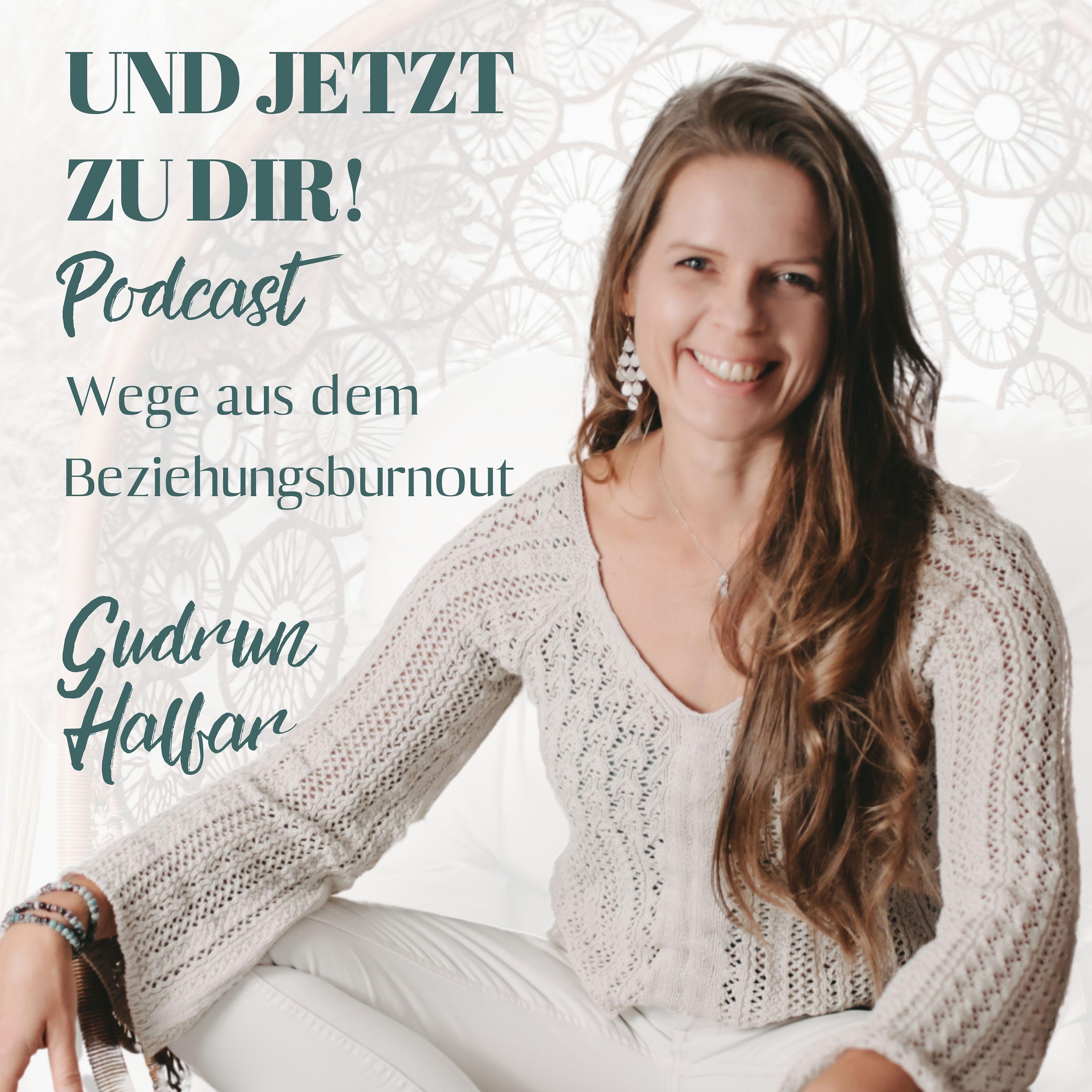 Und jetzt zu Dir! Podcast – Wege aus dem Beziehungsburnout