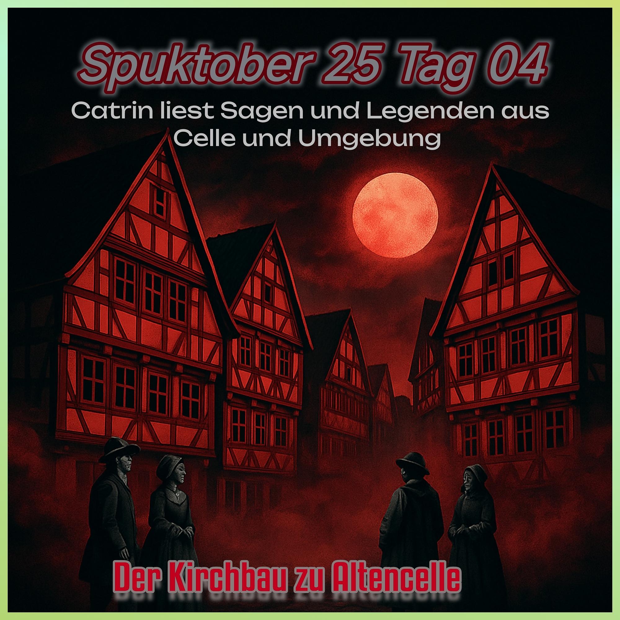Geister Cafè - Spuktober 2025 - Tag 04 - Catrin liest Der Kirchbau zu Altencelle und der tote Wanderer von Garßen episode artwork