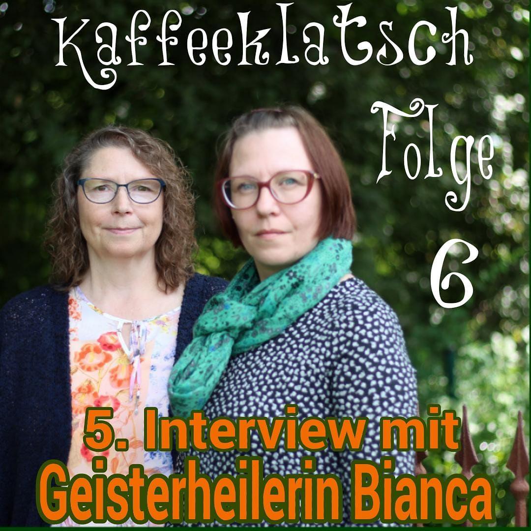 Geister Cafè - Kaffeeklatsch 06- Gespräch mit Geisterheilerin Bianca Teil 5 episode artwork