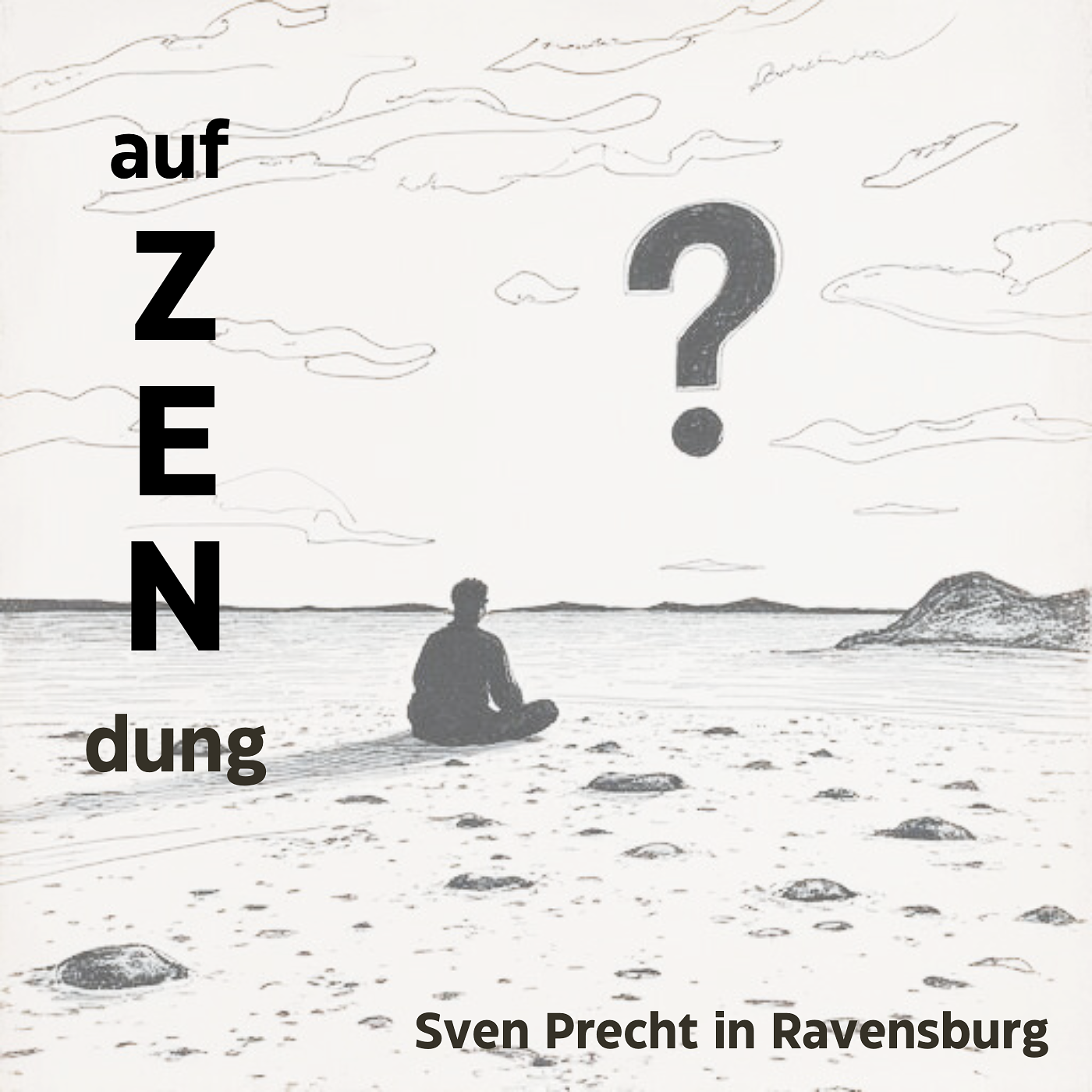 ! auf ZENdung ! Betrachtungen (2)