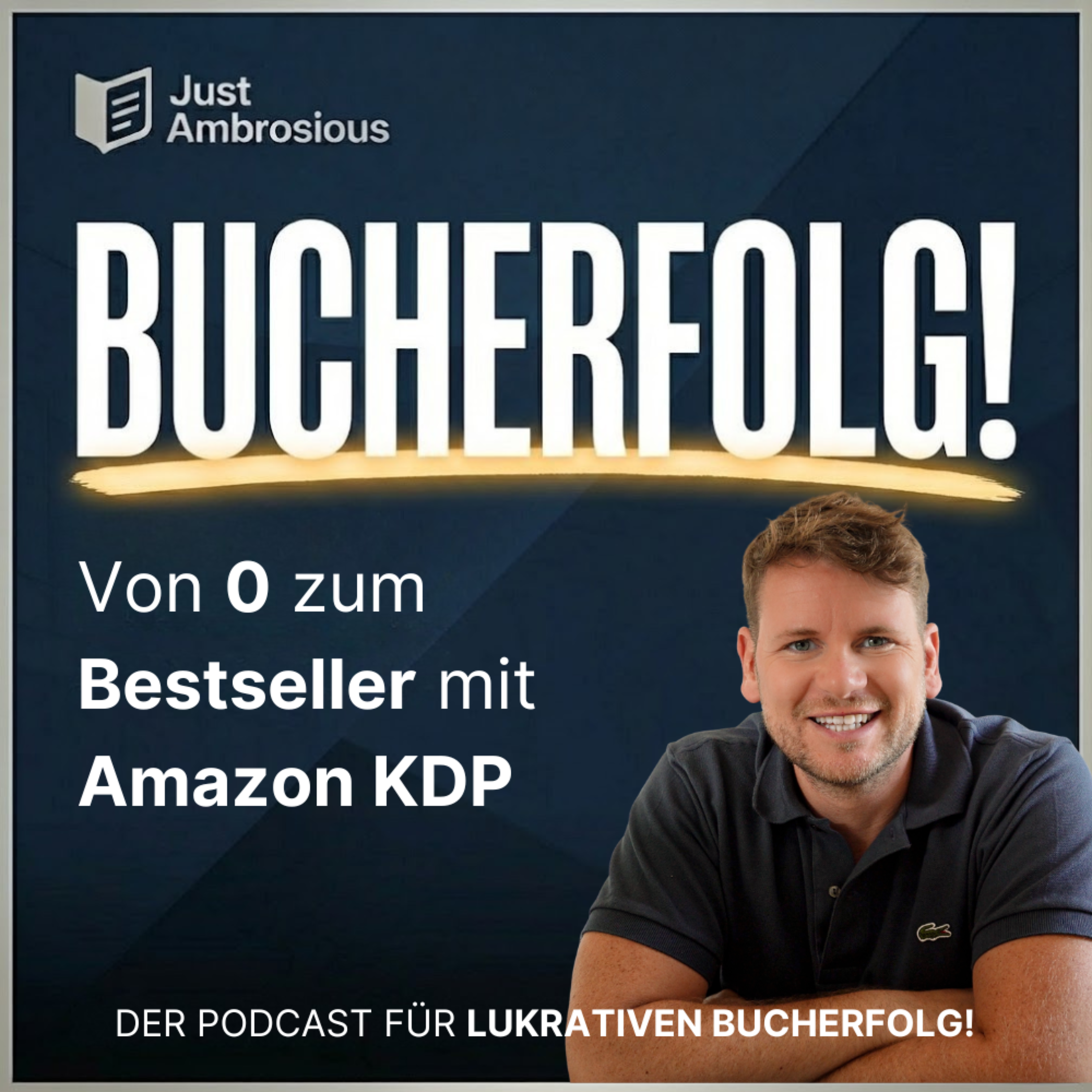 Bucherfolg! – Von 0 zum Bestseller mit Amazon KDP