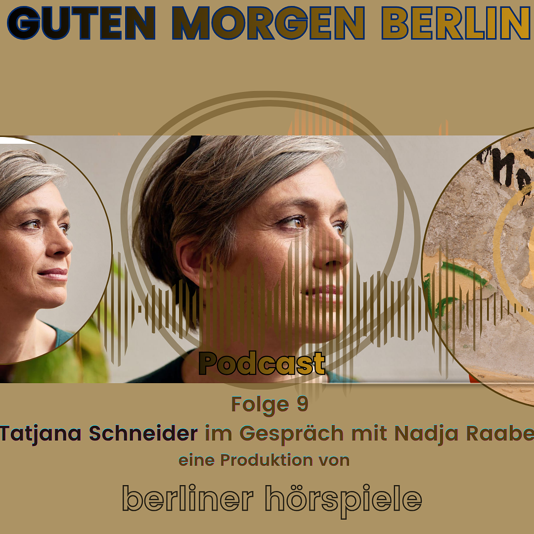 Tatjana Schneider zu Gast bei Guten Morgen Berlin - Der Podcast - Wiederholung episode artwork