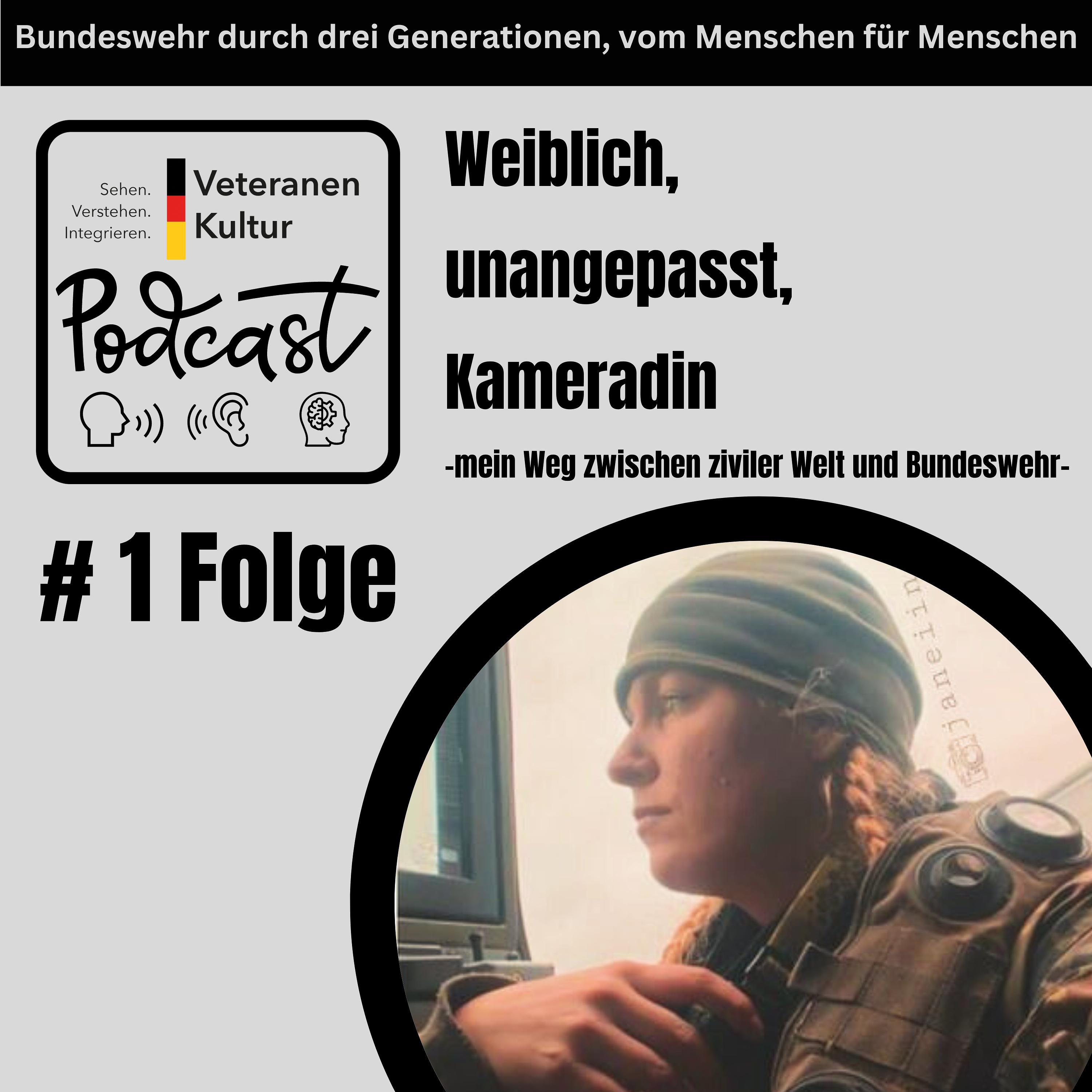 # Folge 1 Weiblich, unangepasst, Kameradin - mein Weg zwischen ziviler Welt und Bundeswehr episode artwork