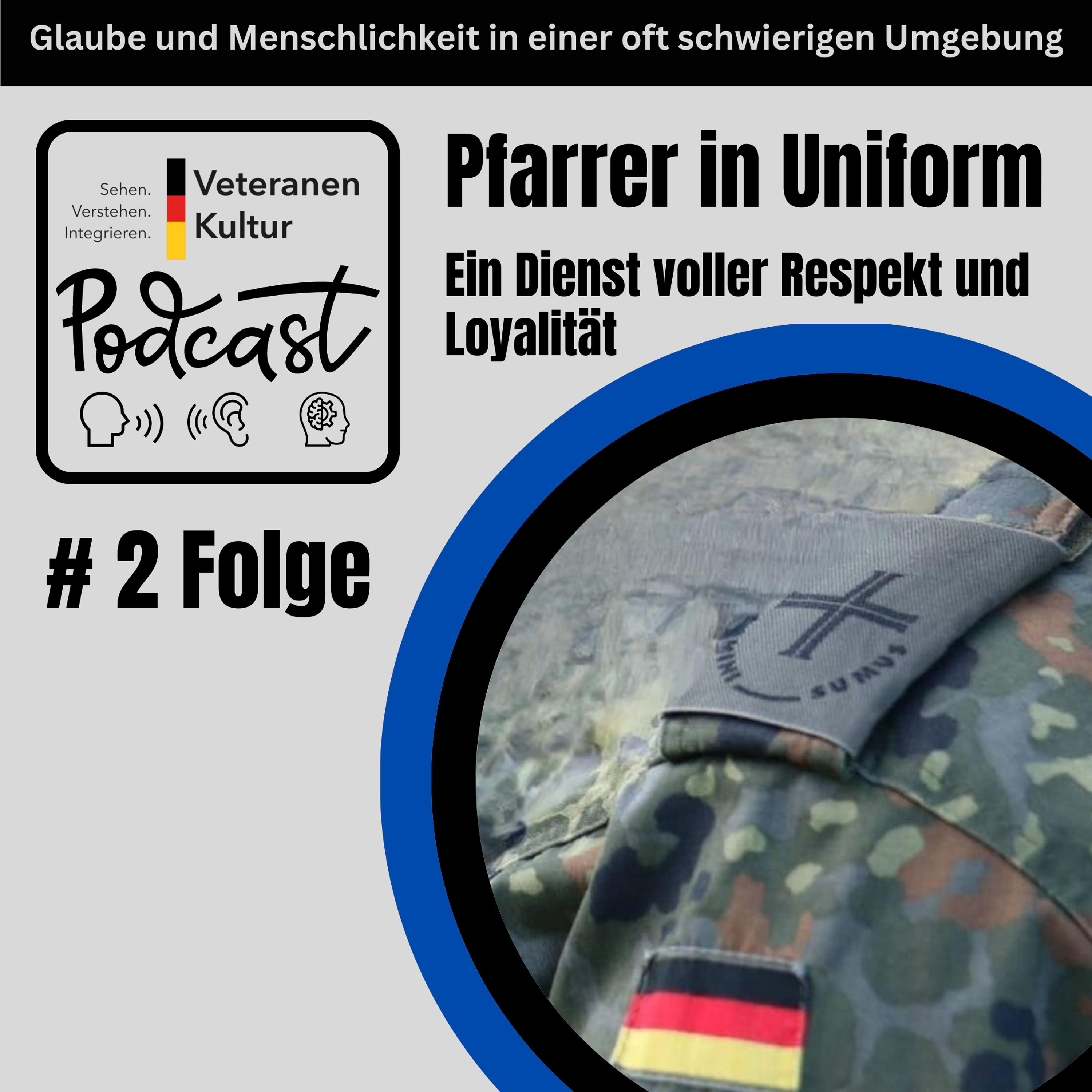 # Folge 2 Pfarrer in Uniform: Ein Dienst voller Respekt und Loyalität episode artwork