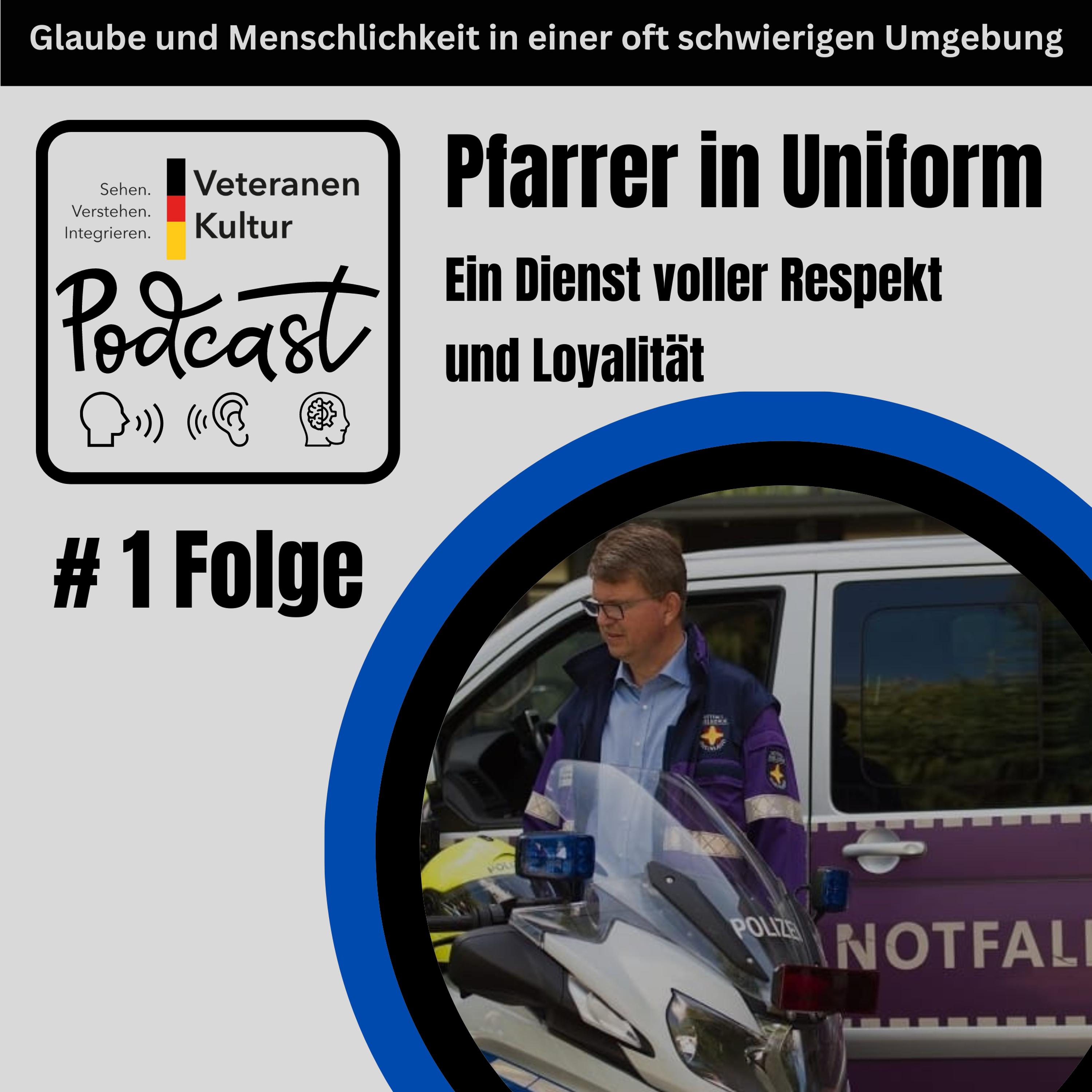 # Folge 1 Pfarrer in Uniform: Ein Dienst voller Respekt und Loyalität episode artwork