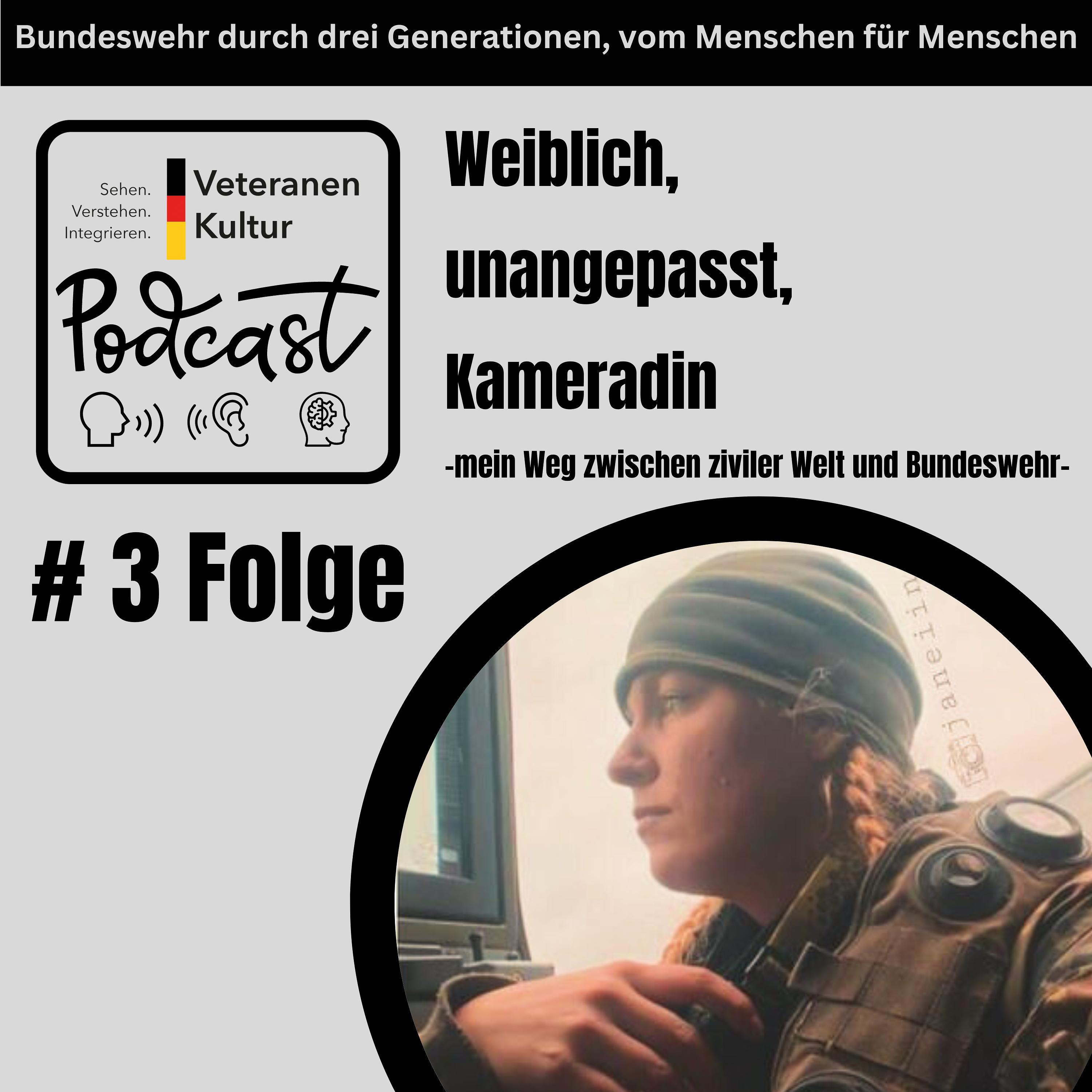 # Folge 3 Weiblich, unangepasst, Kameradin - mein Weg zwischen ziviler Welt und Bundeswehr episode artwork