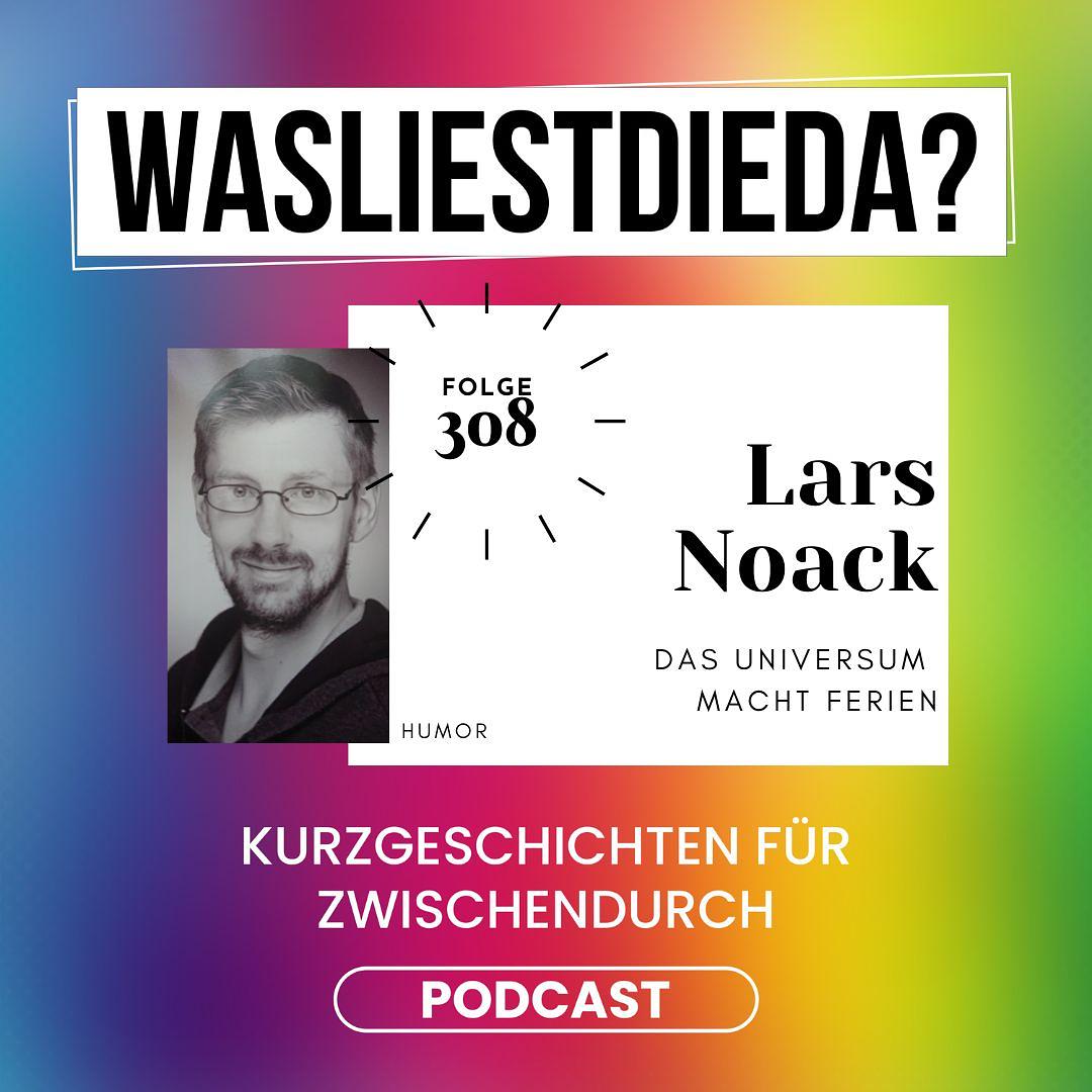 308 Das Universum macht Ferien - Lars Noack episode artwork