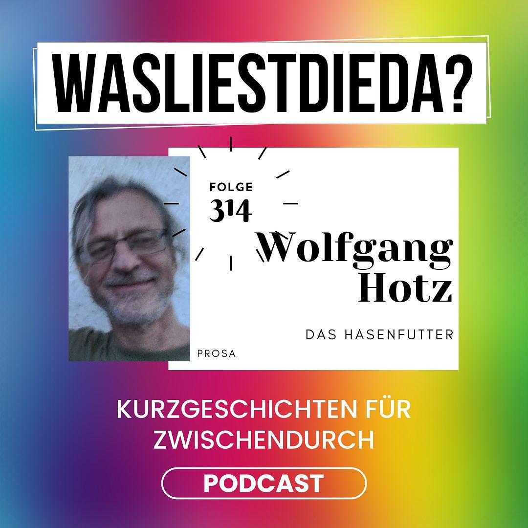 314 Das Hasenfutter - Wolfgang Hotz episode artwork