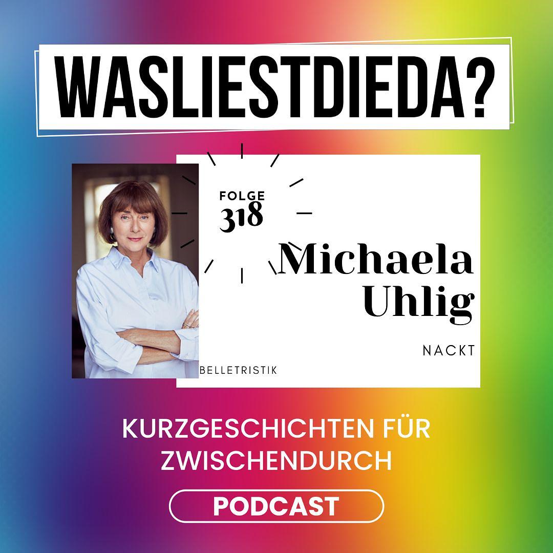 318 Nackt - Michaela Uhlig episode artwork