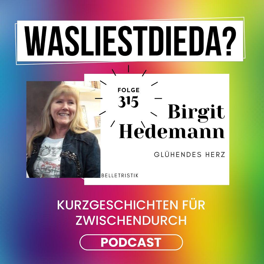 315 Glühendes Herz - Birgit Hedemann episode artwork