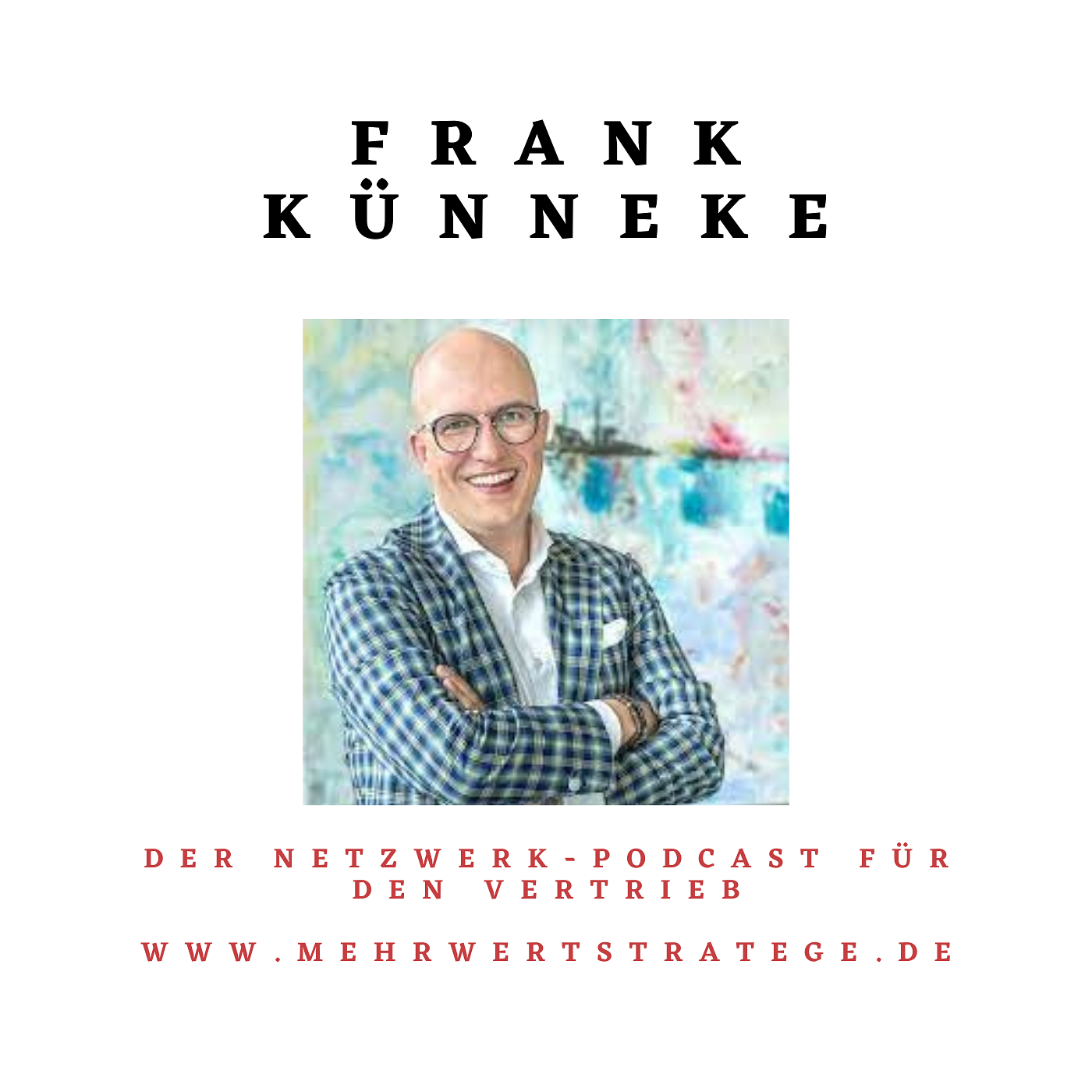 Frank Künneke - Der MacGyver der Werbeagenturen episode artwork