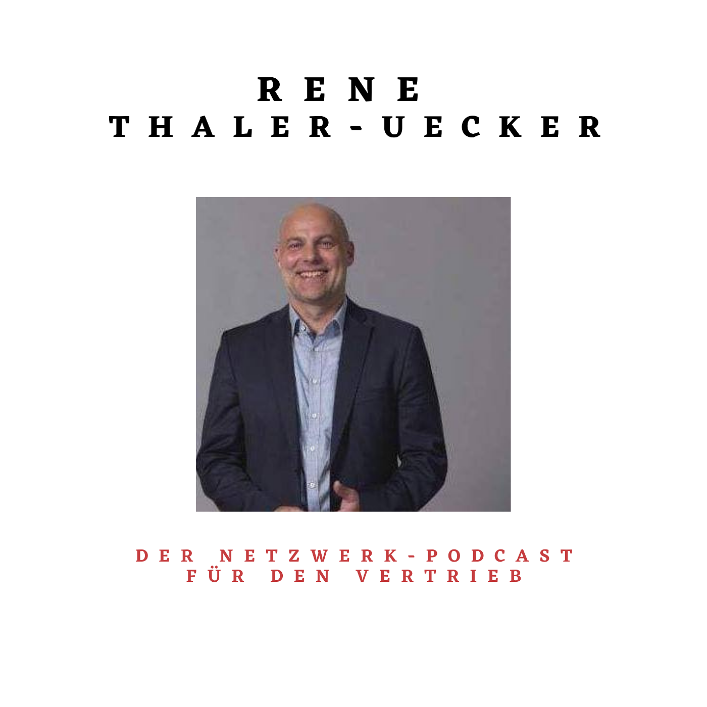 Rene Thaler-Uecker - Netzwerker und Key-Accountmanager oder besser Einkaufsberater des Kunden episode artwork