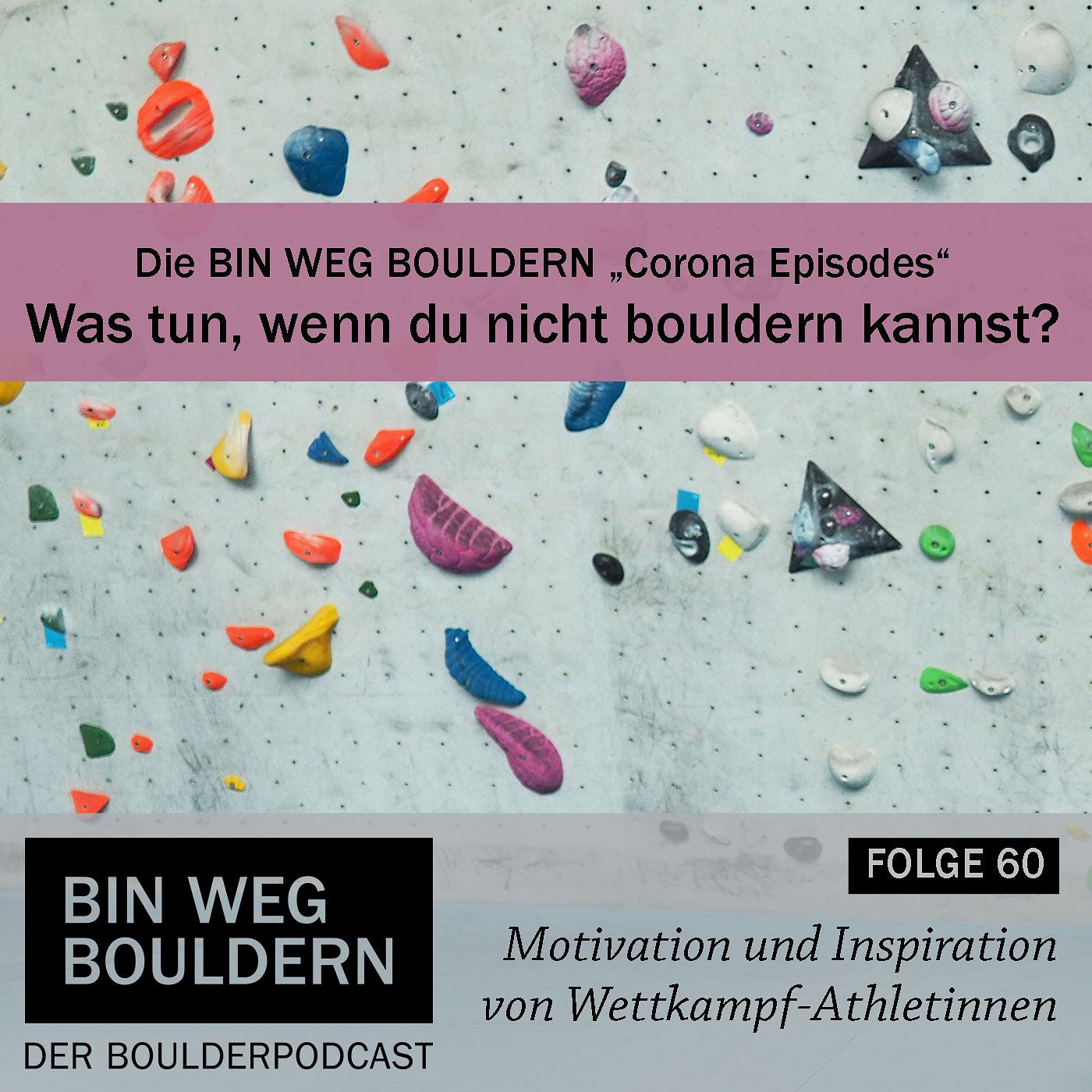 Bin weg bouldern