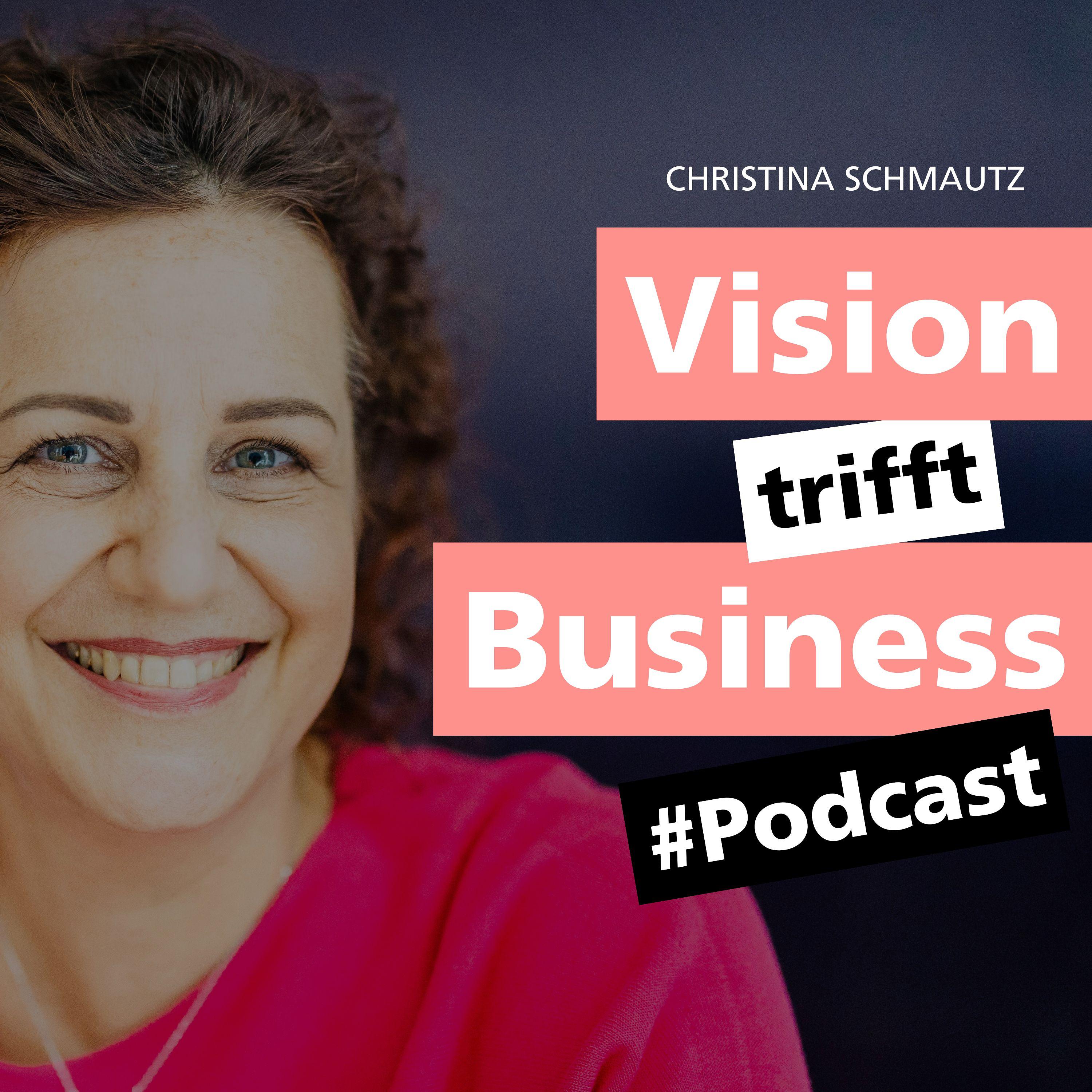 Vision trifft Business - Podcast