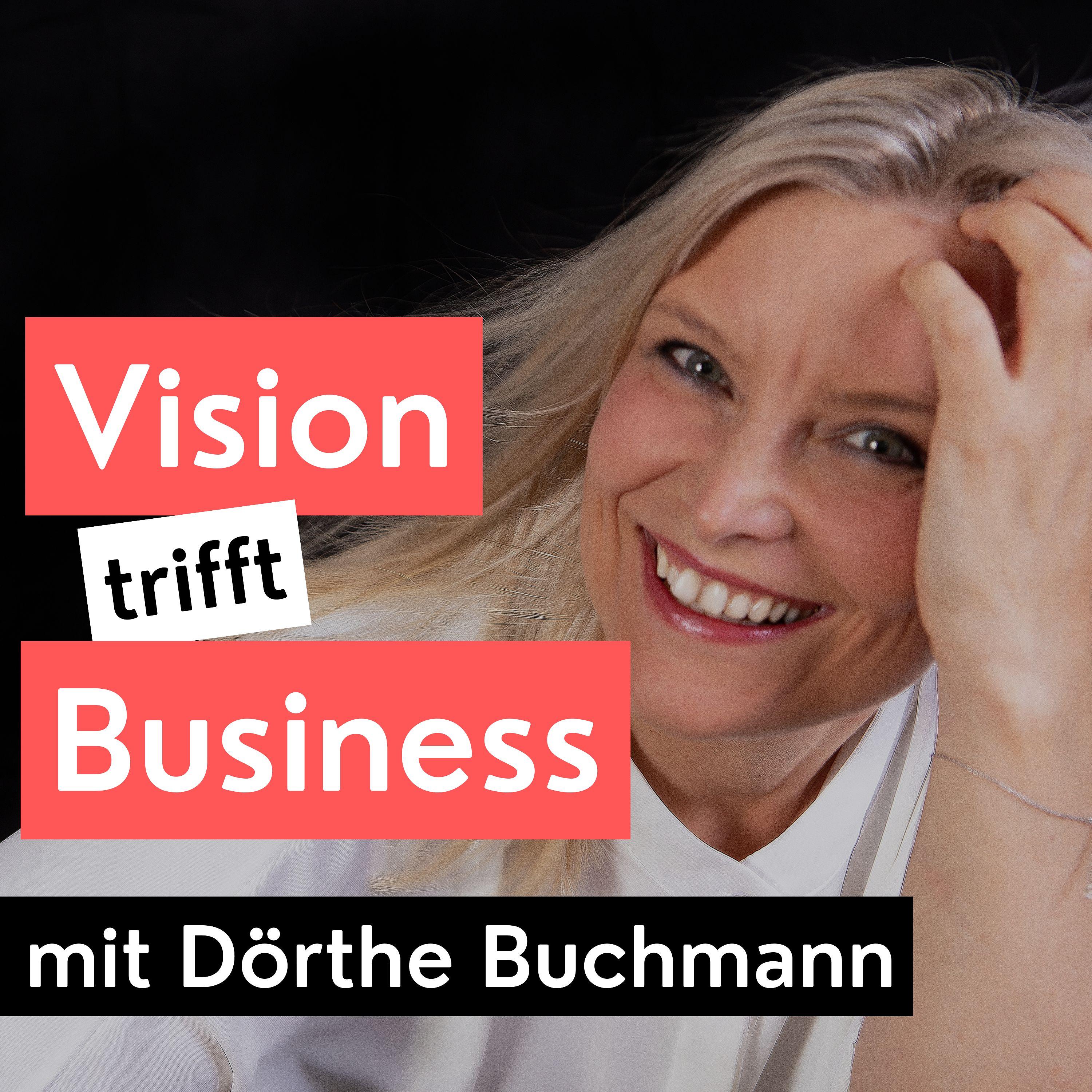Vision trifft Business - Podcast