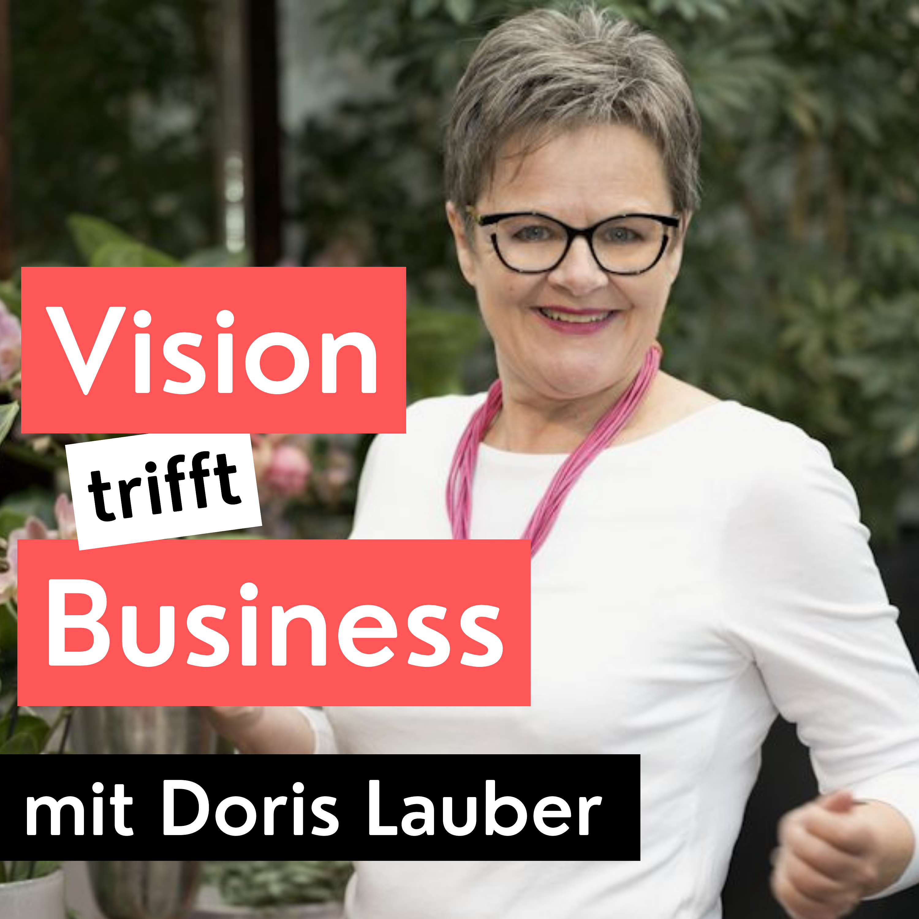 Vision trifft Business - Podcast