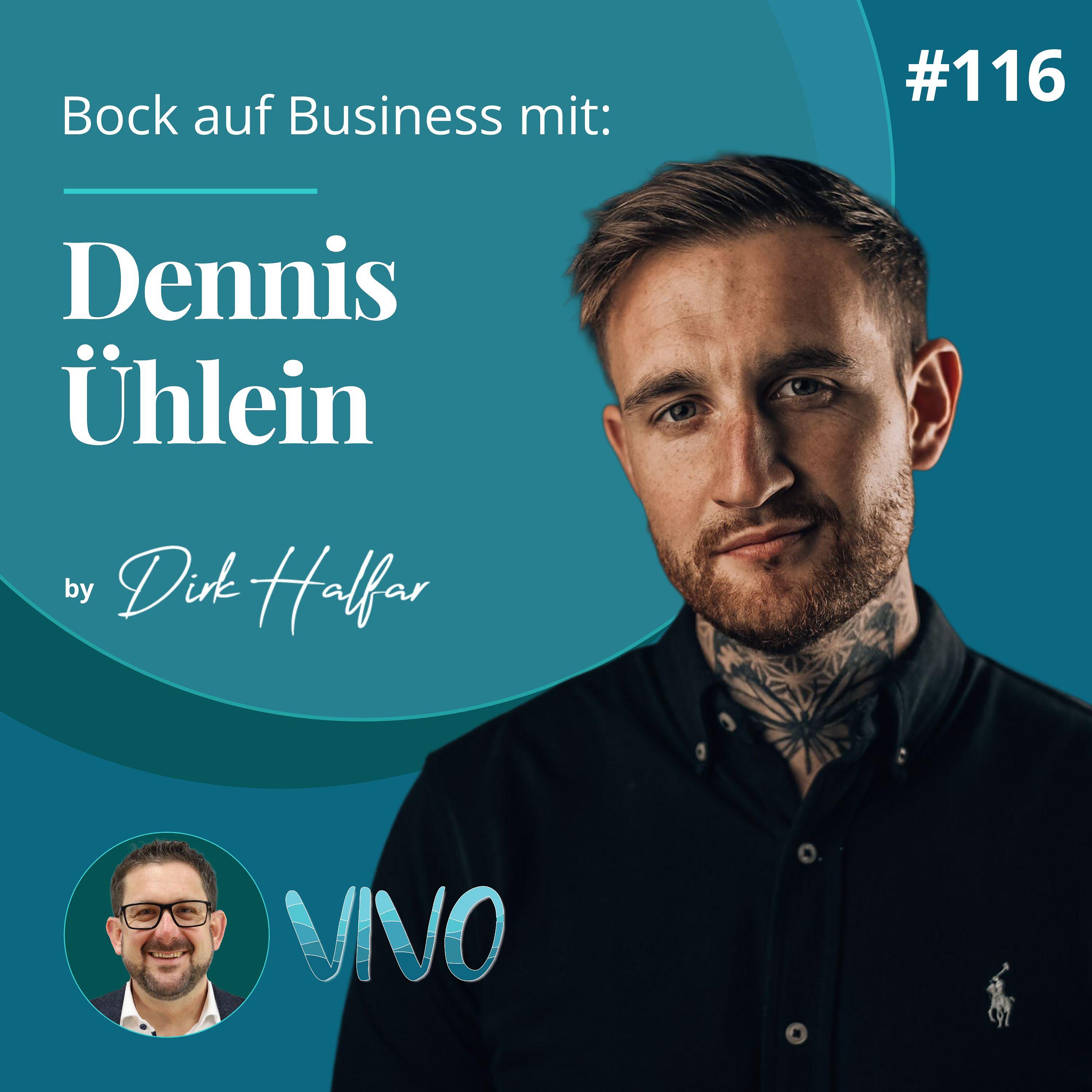 #116 - Dennis Ühlein als Gast bei Bock auf Business episode artwork