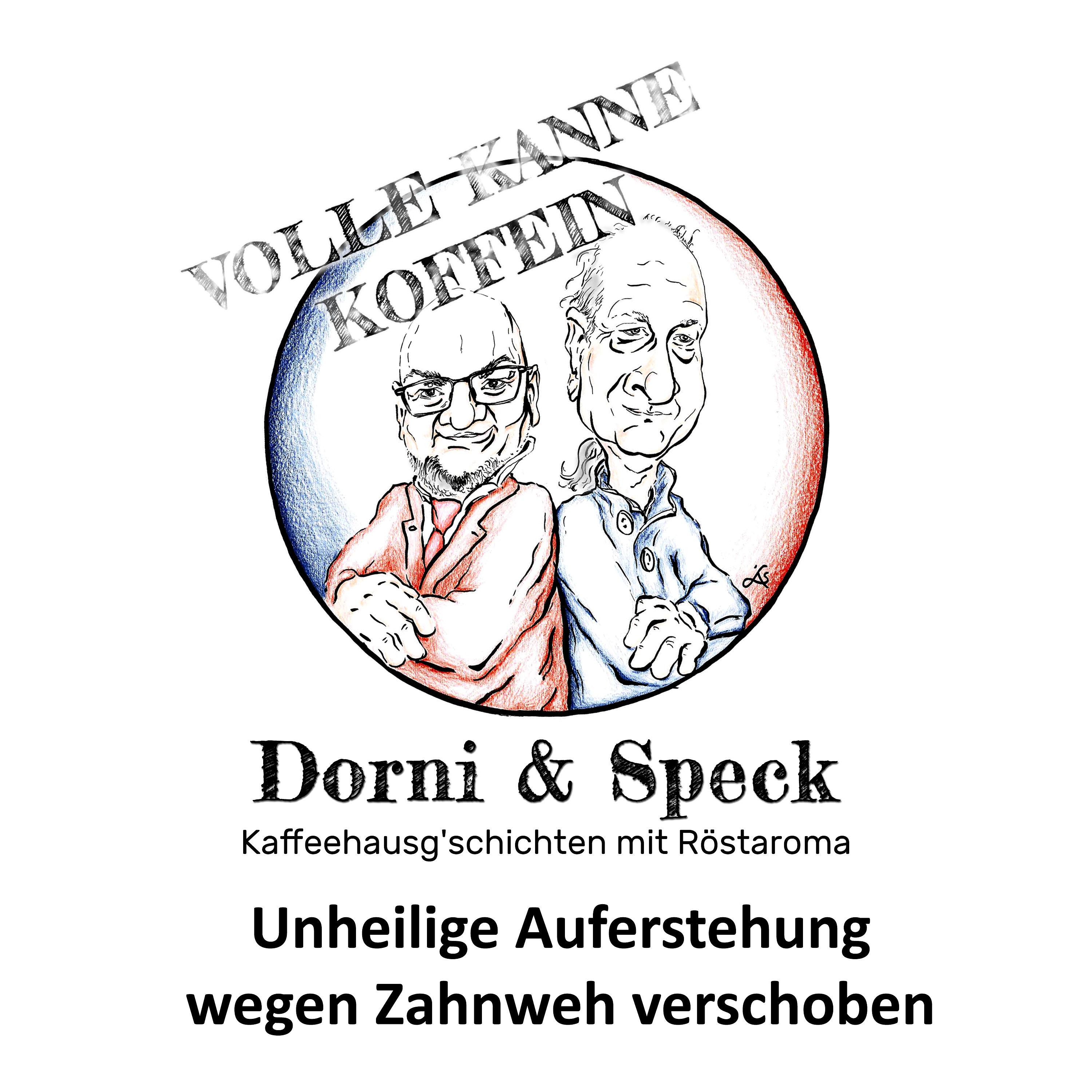 Unheilige Auferstehung wegen Zahnweh verschoben episode artwork