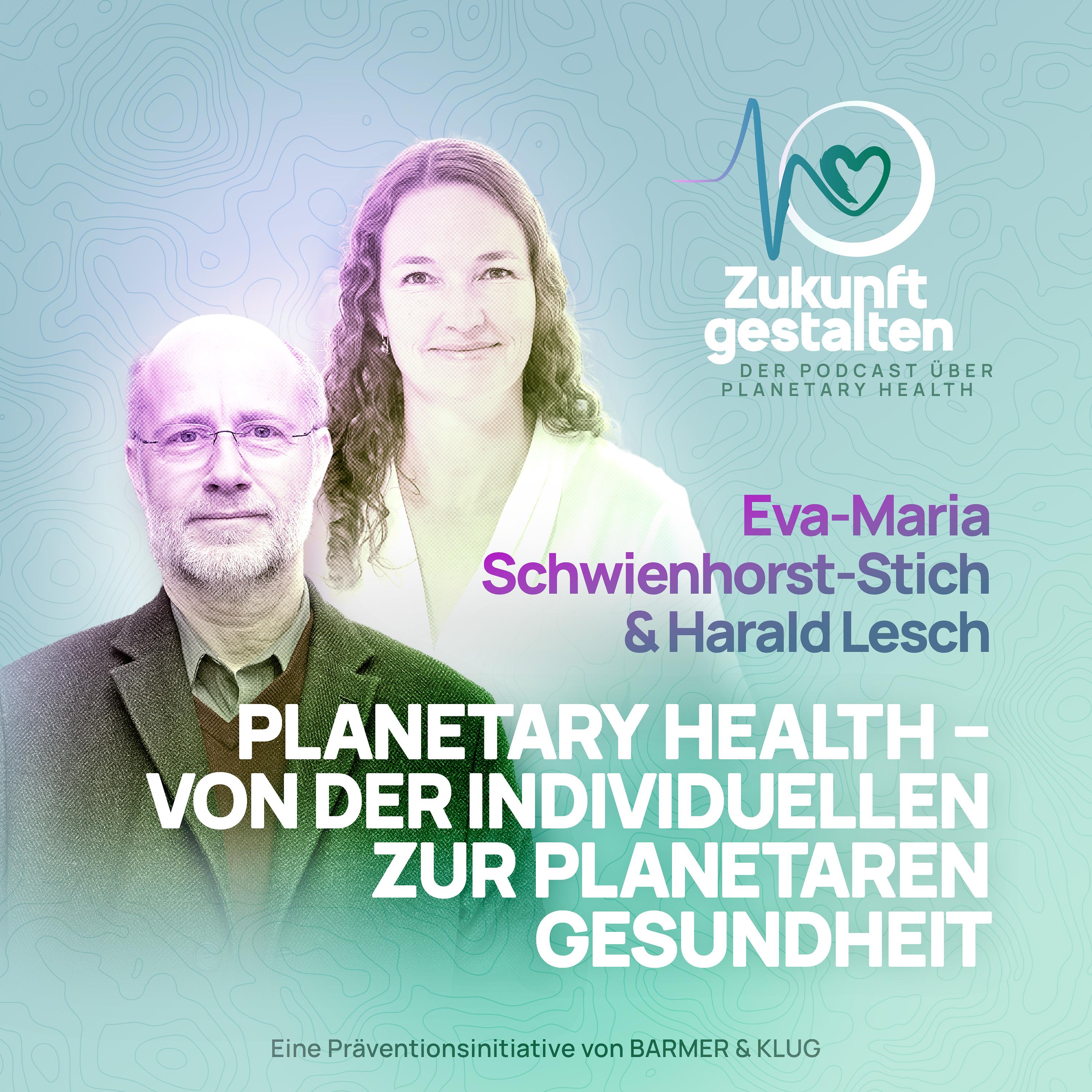 Zukunft gestalten - Der Podcast über Planetary Health