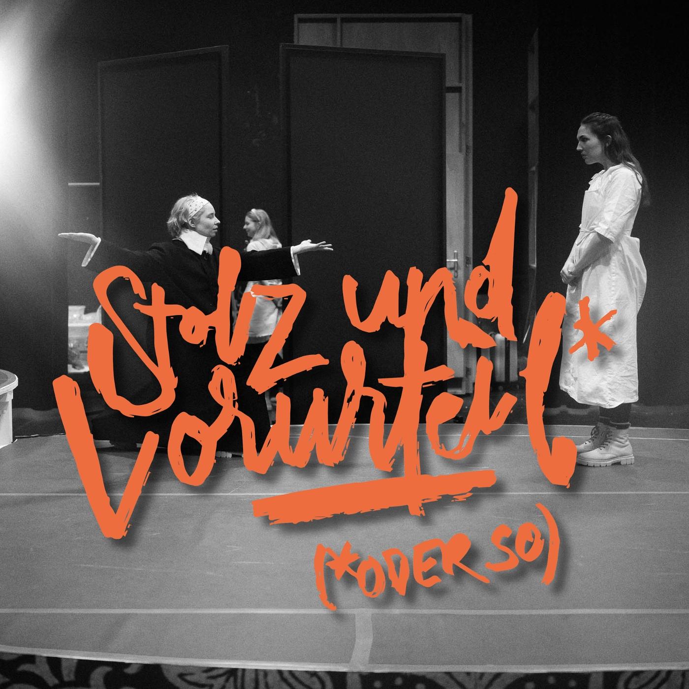 WERKEINFÜHRUNG  /  STOLZ UND VORURTEIL* (*ODER SO) von Isobel McArthur / nach Jane Austen / deutsch von Silke Pfeiffer