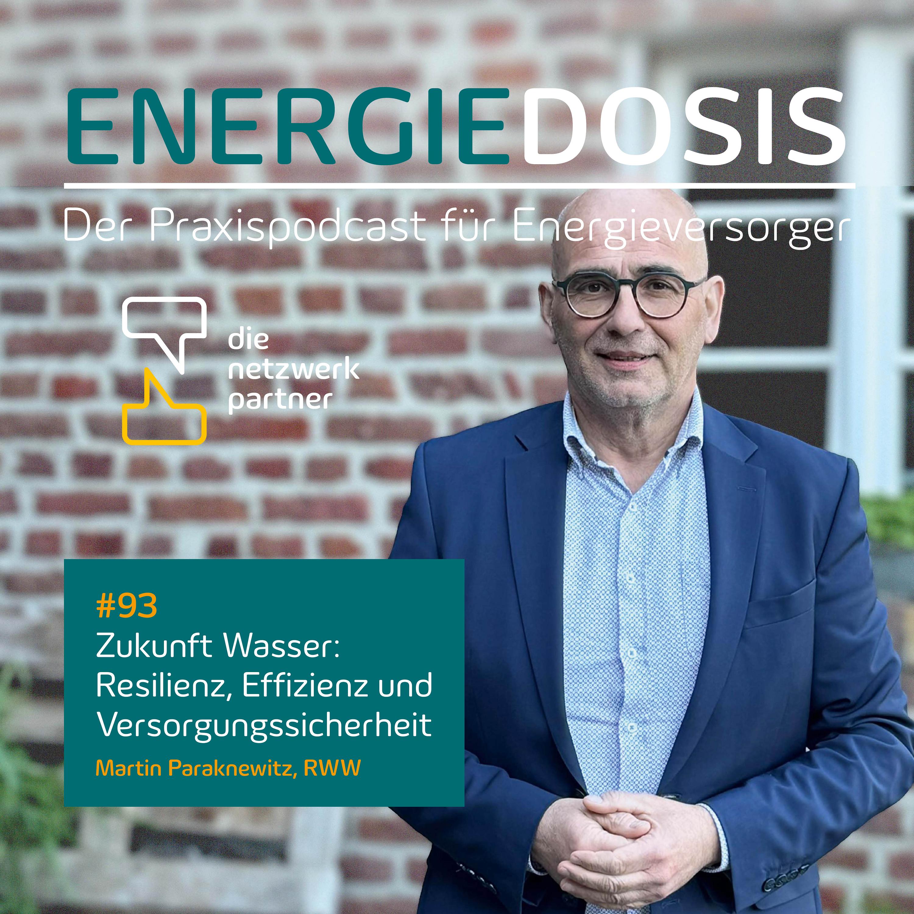 93: Zukunft Wasser: Resilienz, Effizienz und Versorgungssicherheit – Martin Paraknewitz, RWW episode artwork