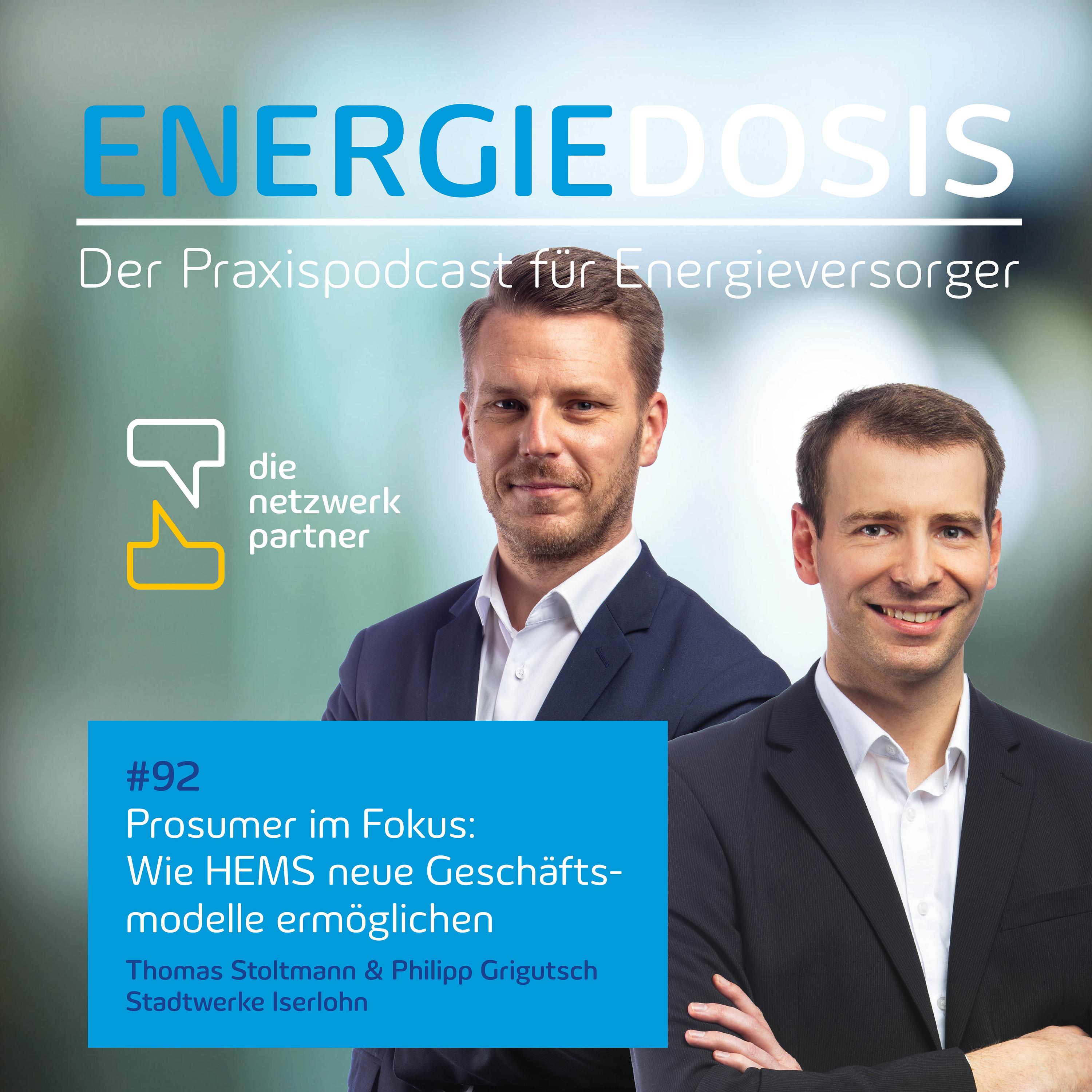 92: Prosumer im Fokus: Wie HEMS neue Geschäftsmodelle ermöglichen – Thomas Stoltmann und Philipp Grigutsch, Stadtwerke Iserlohn episode artwork