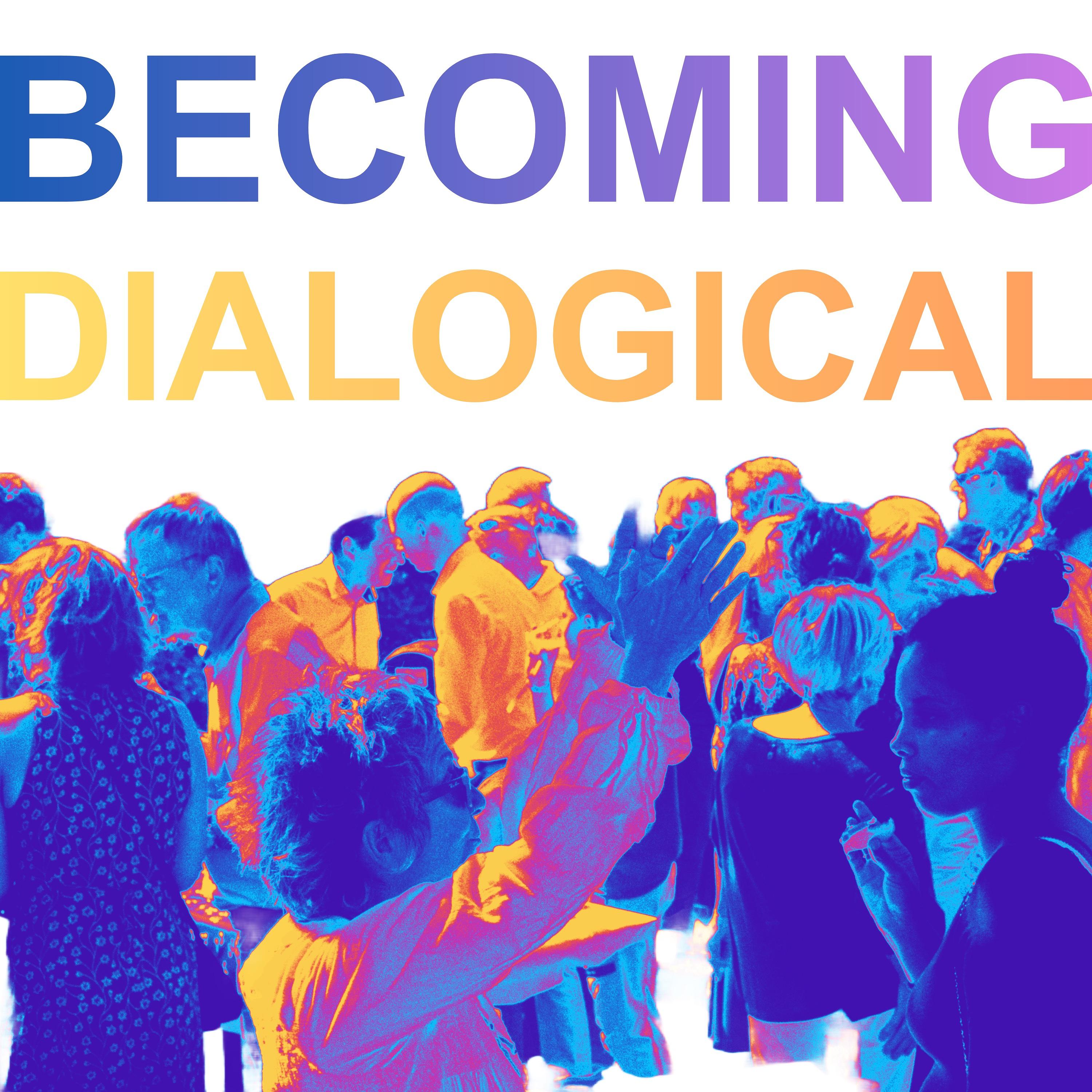 Becoming Dialogical