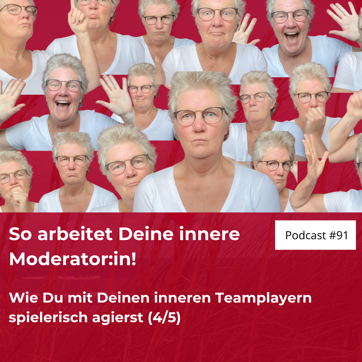 #91 Das innere Team: Wie die innere Moderatorin für Ruhe im Kopf sorgt (Teil 4/5) episode artwork