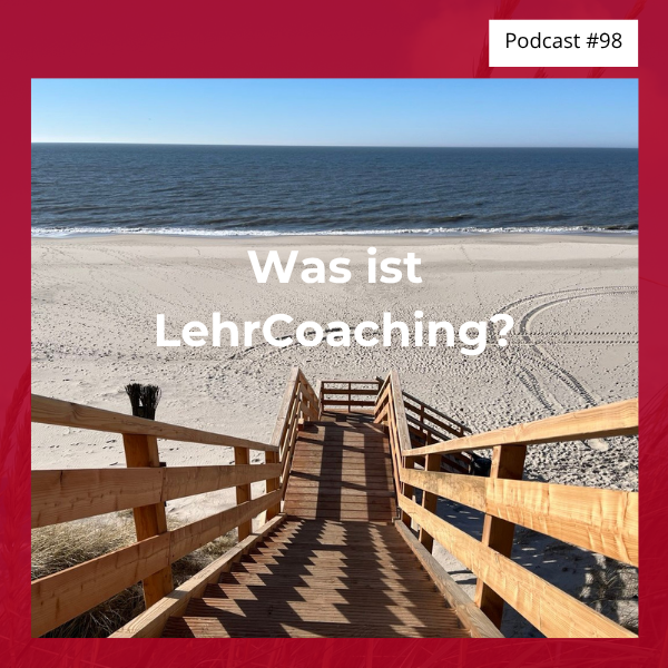 #98 Was ist LehrCoaching? Grundlagen und Praxis episode artwork
